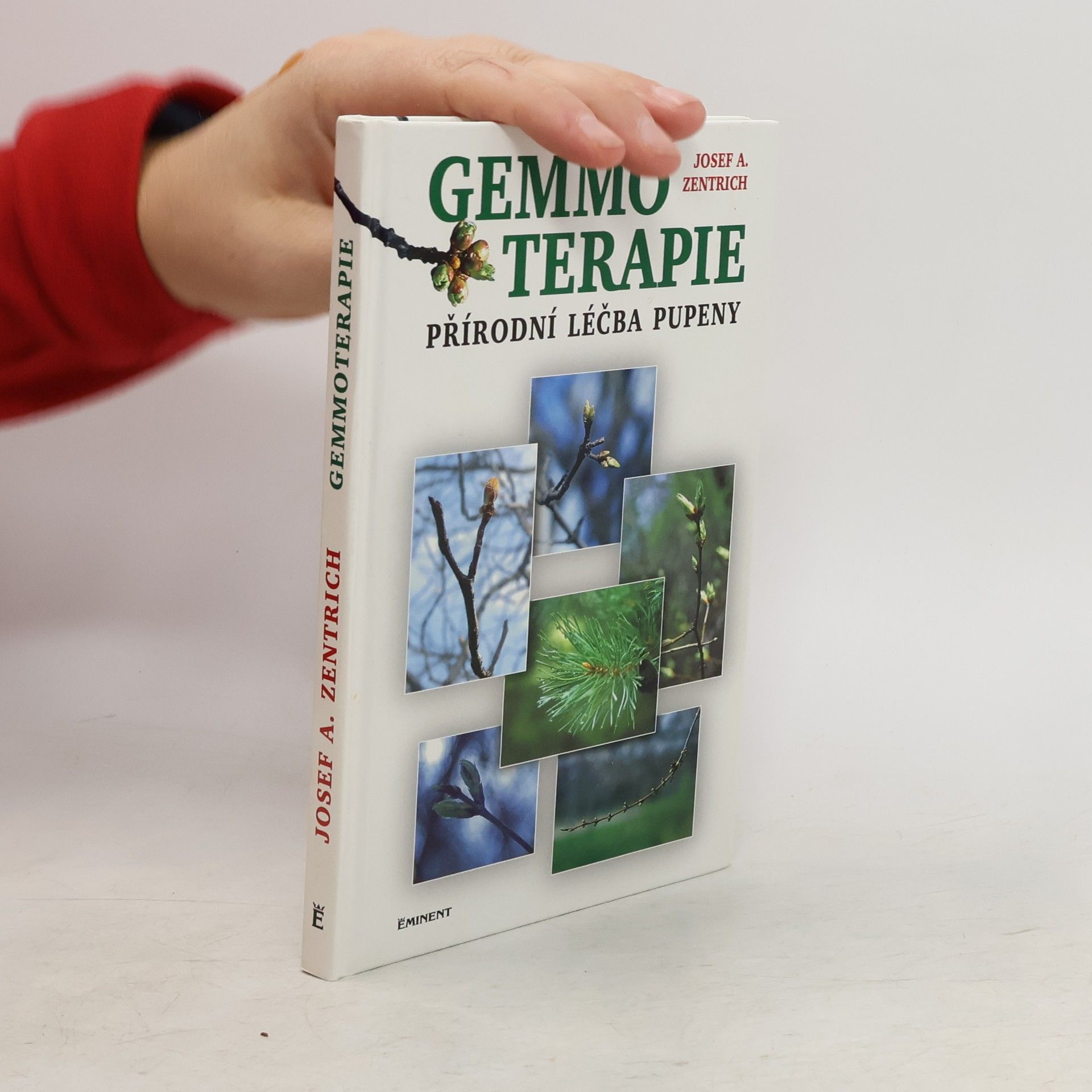 Josef Antonín Zentrich Gemmoterapie. Přírodní léčba pupeny