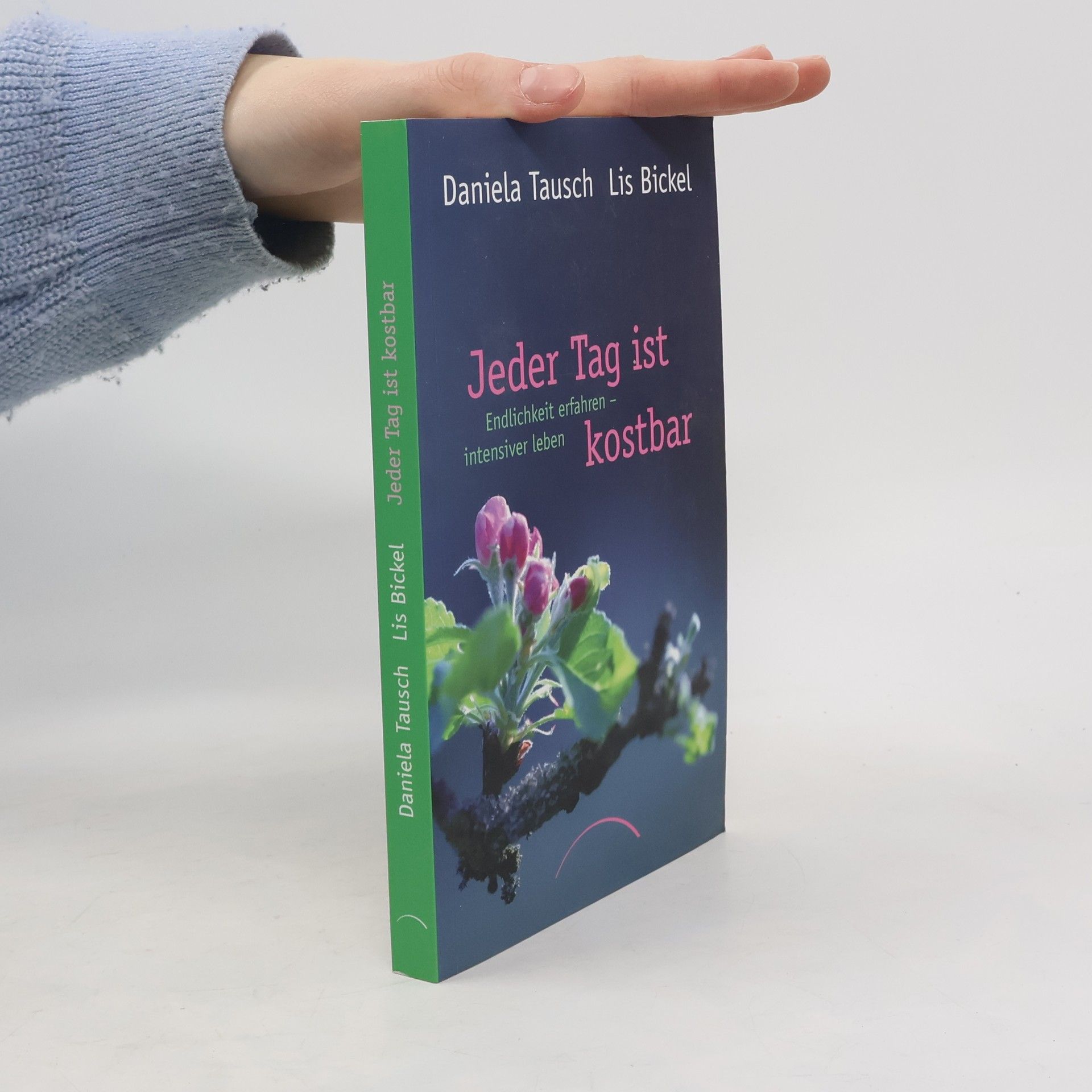 Jeder Tag ist kostbar