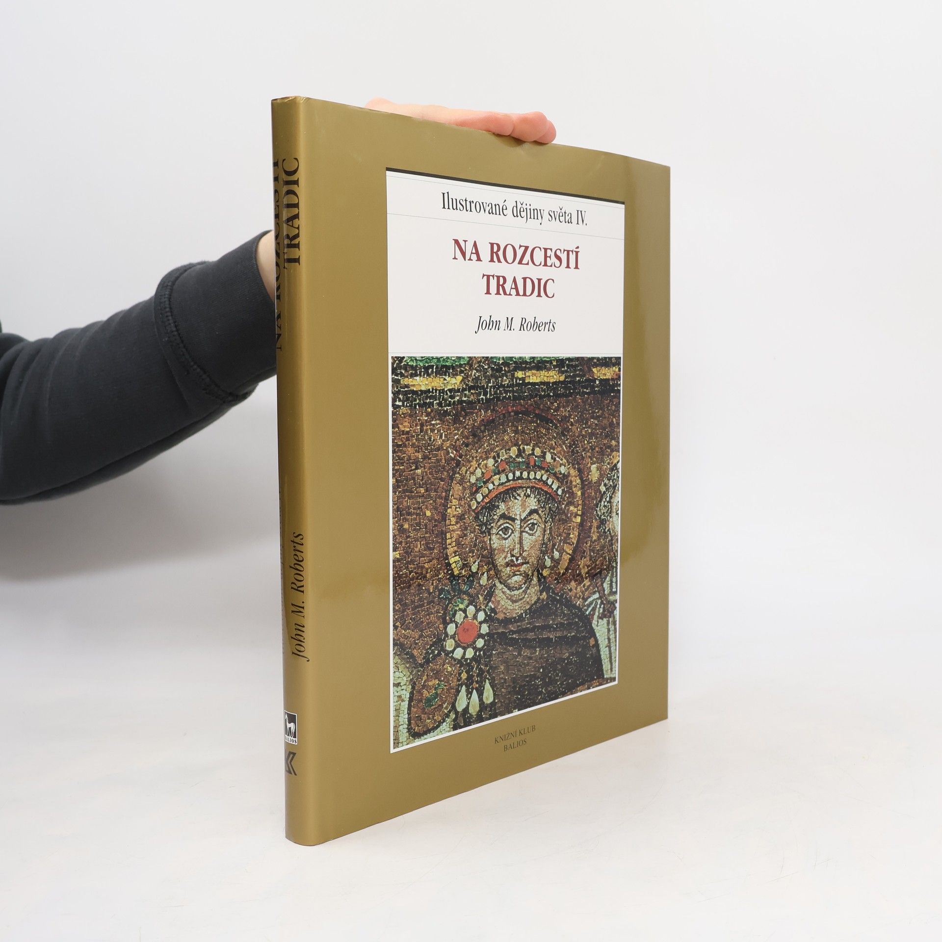 Ilustrované dějiny světa. IV., Na rozcestí tradic