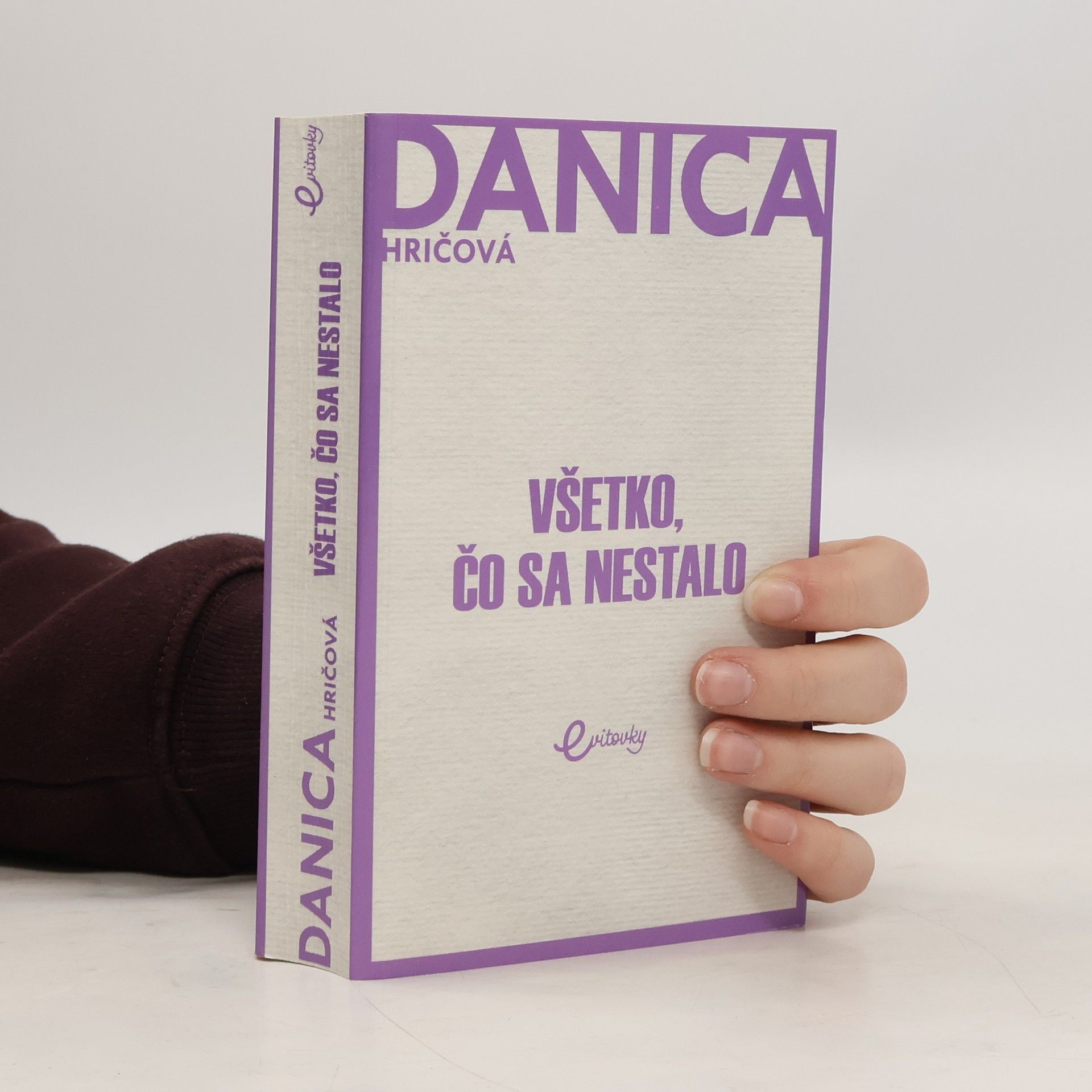 Danica Hričová Všetko, čo sa nestalo