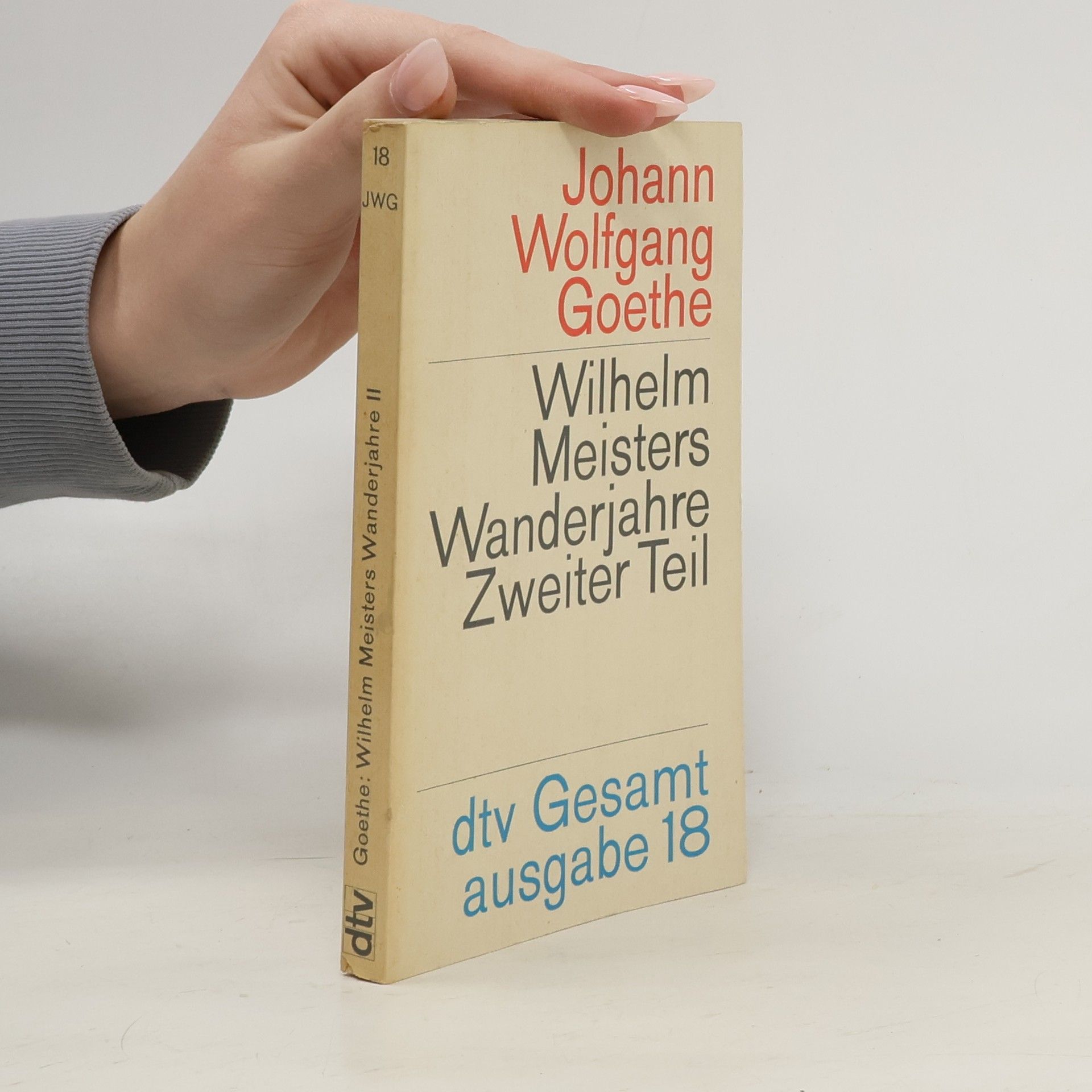 Johann Wolfgang von Goethe Wilhelm Meisters Wanderjahre. Zweiter Teil