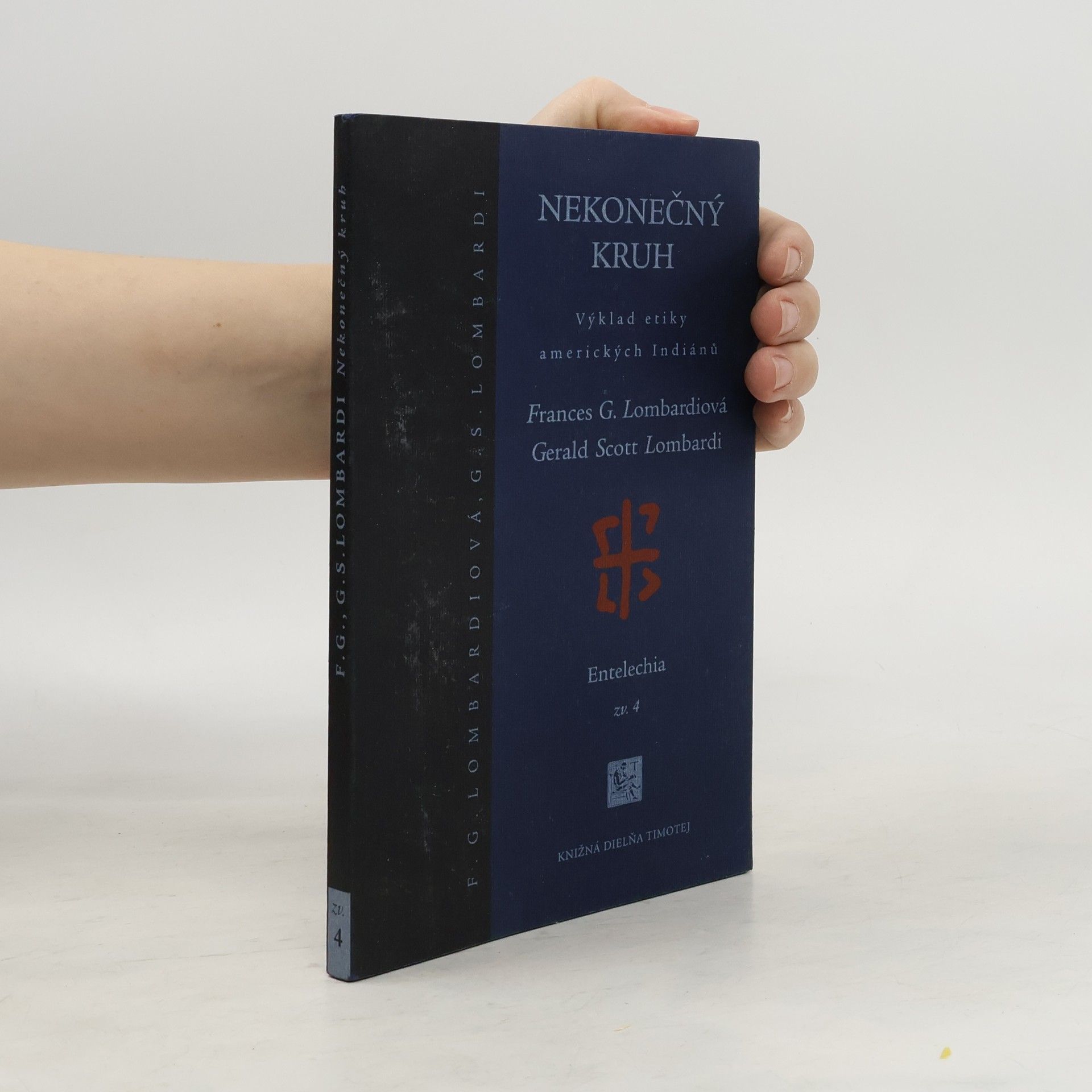 Frances G. Lombardi Nekonečný kruh. Výklad etiky amerických Indiánů