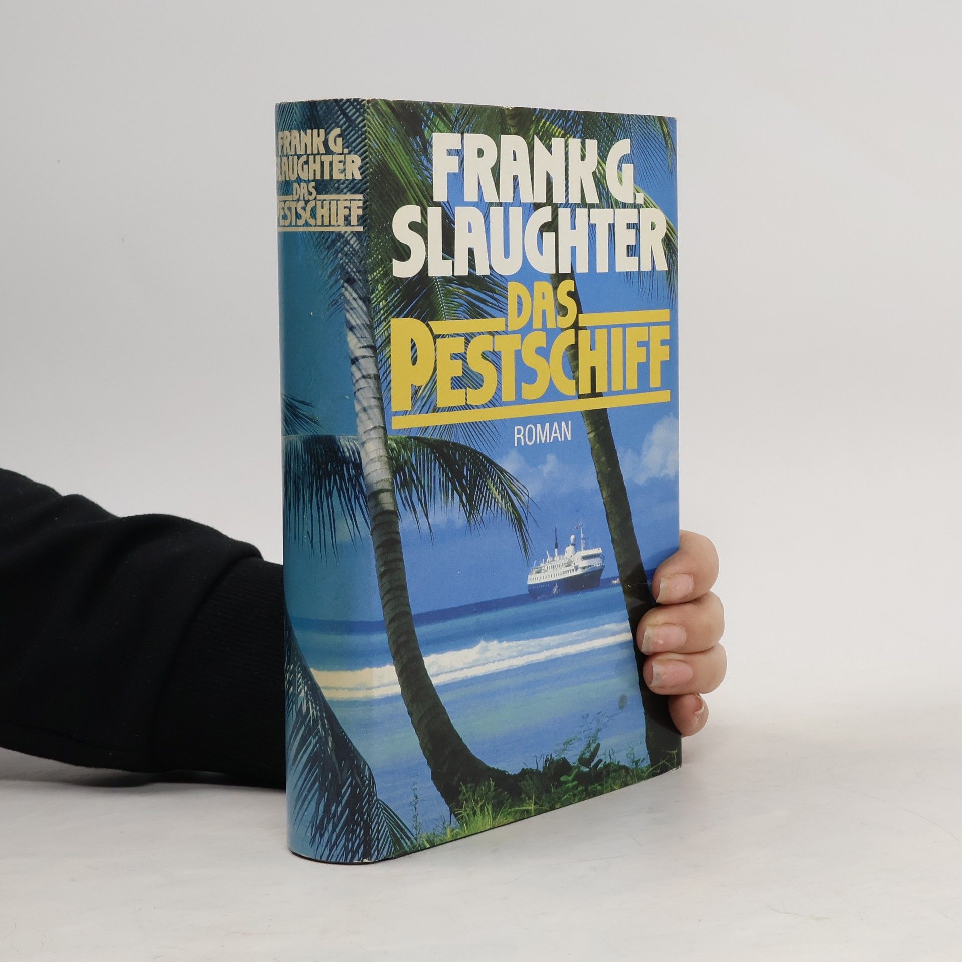 Frank G. Slaughter Das Pestschiff
