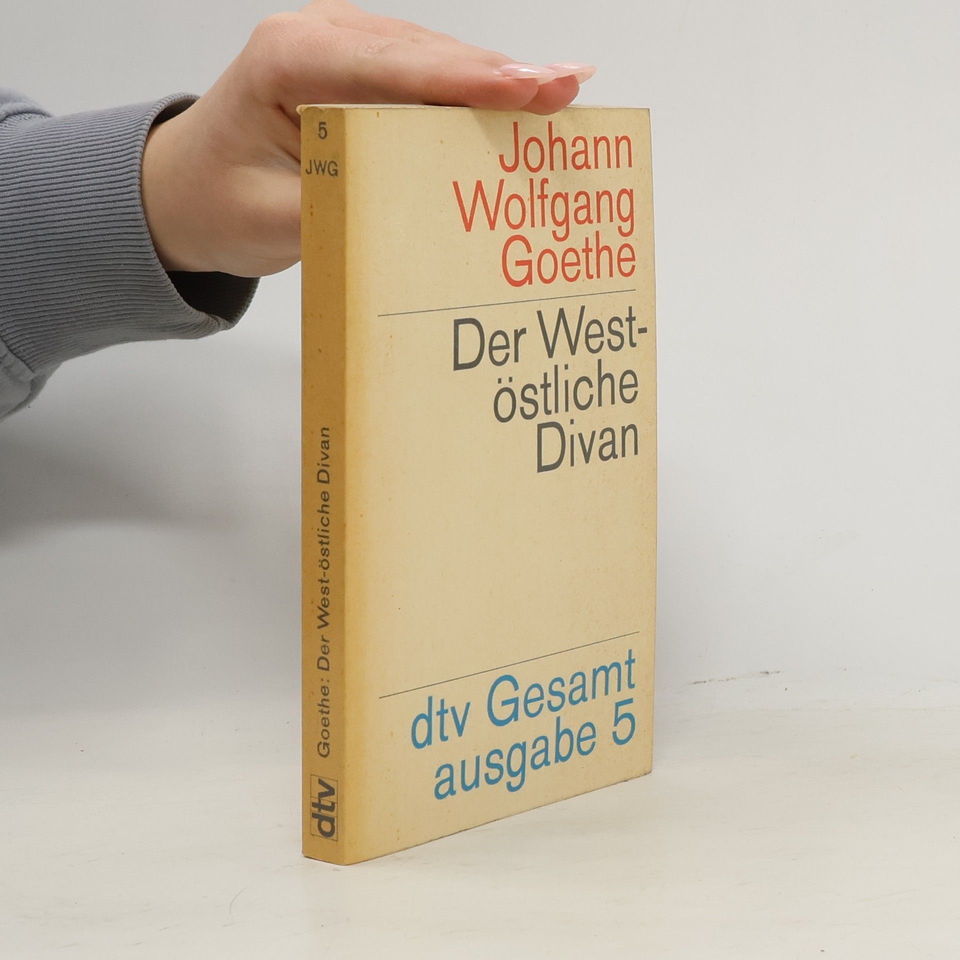 Johann Wolfgang von Goethe Der Westöstliche Divan