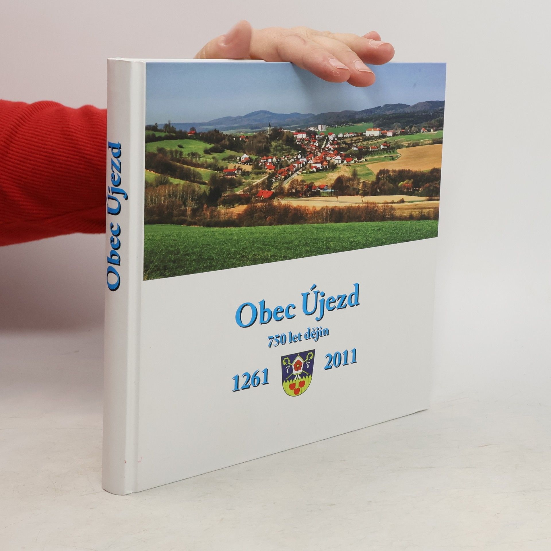 Collectif d'auteurs Obec Újezd. 750 let dějin. 1261-2011