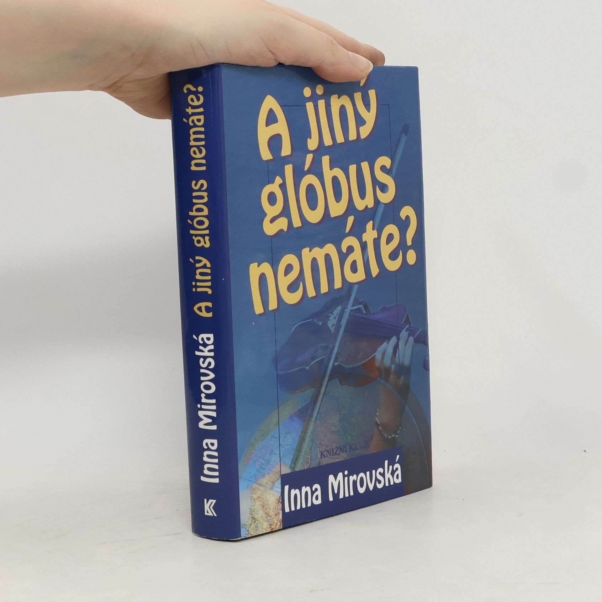 Inna Mirovská A jiný glóbus nemáte?
