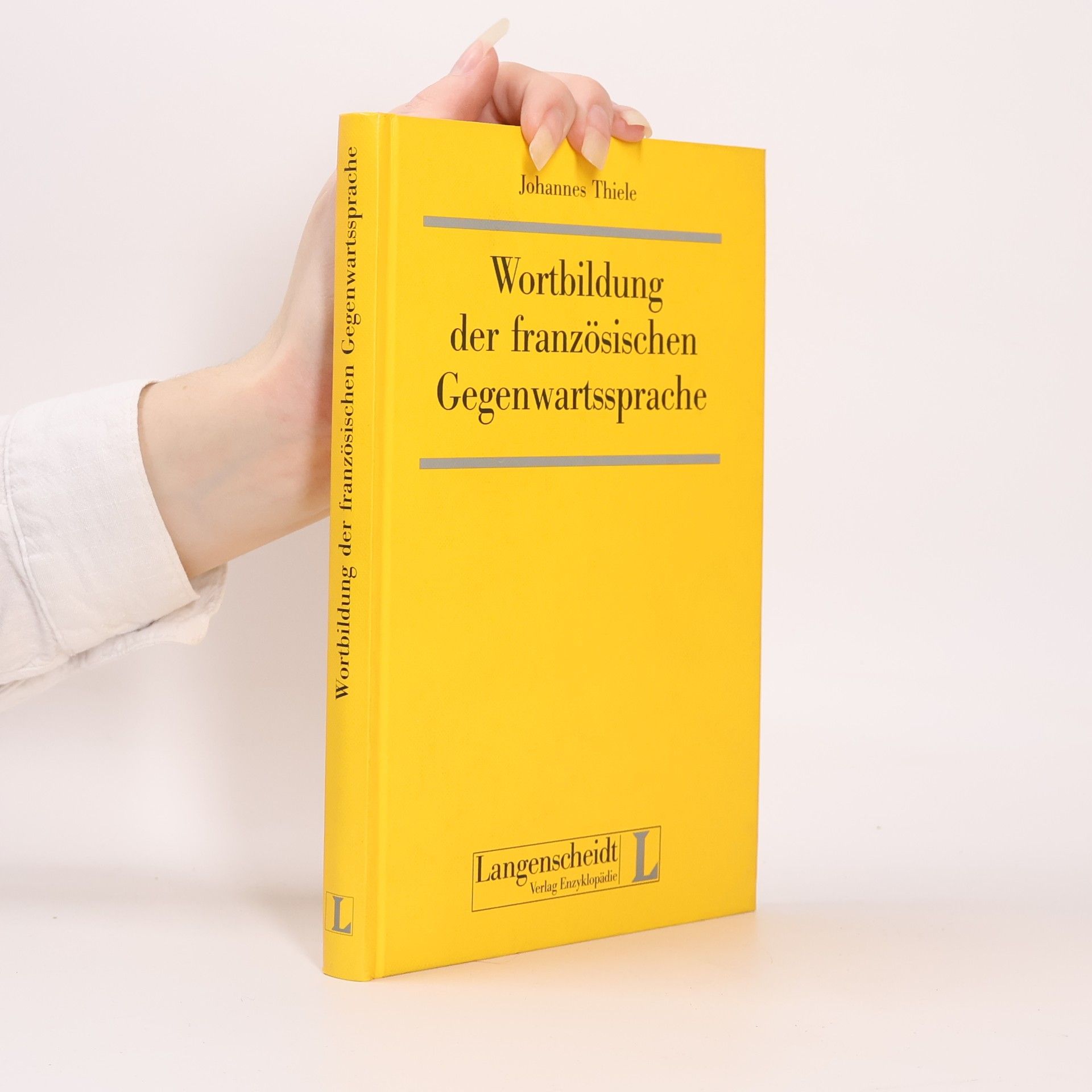 Johannes Thiele Wortbildung der französischen Gegenwartssprache