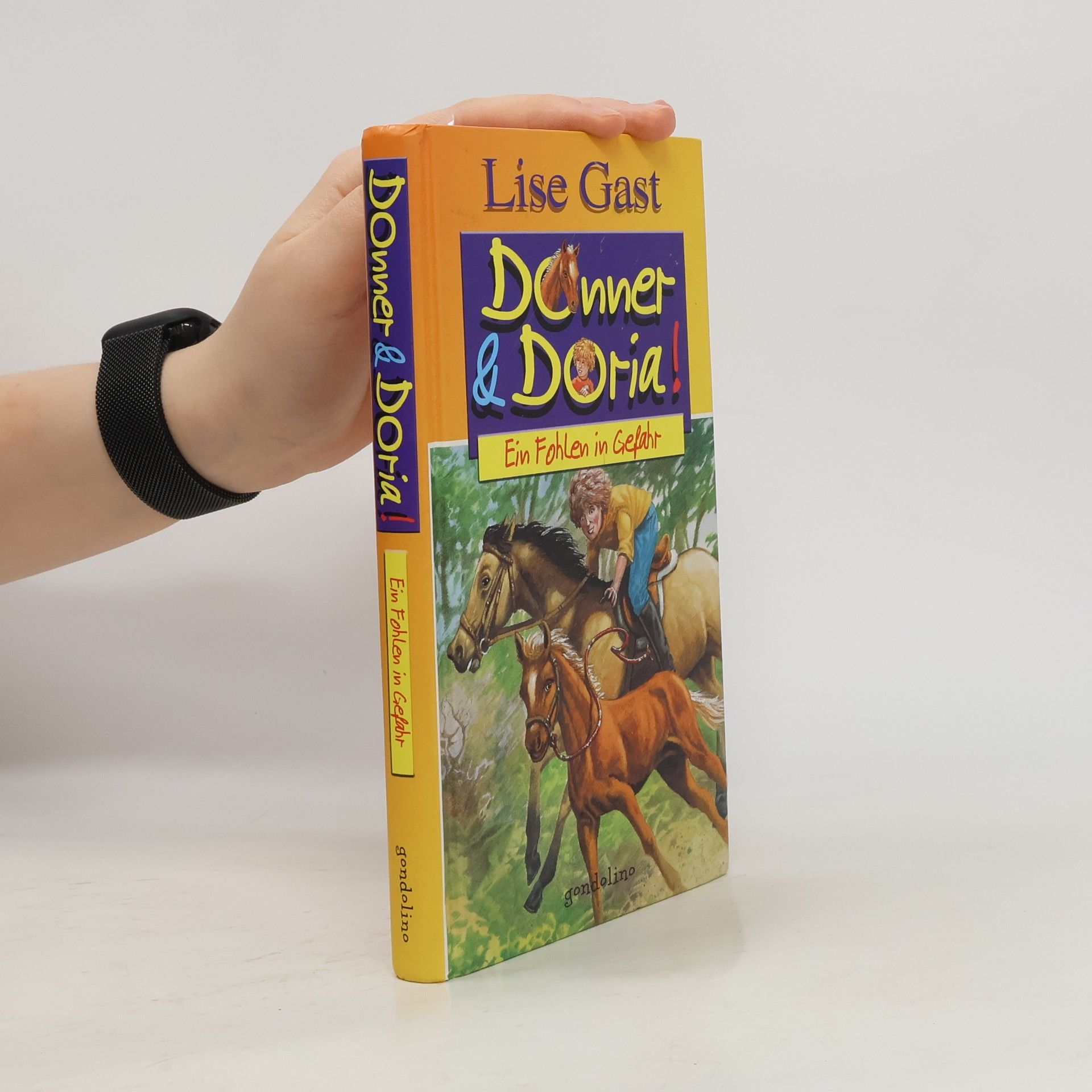 Lise Gast Donner und Doria. Ein Fohlen in Gefahr.