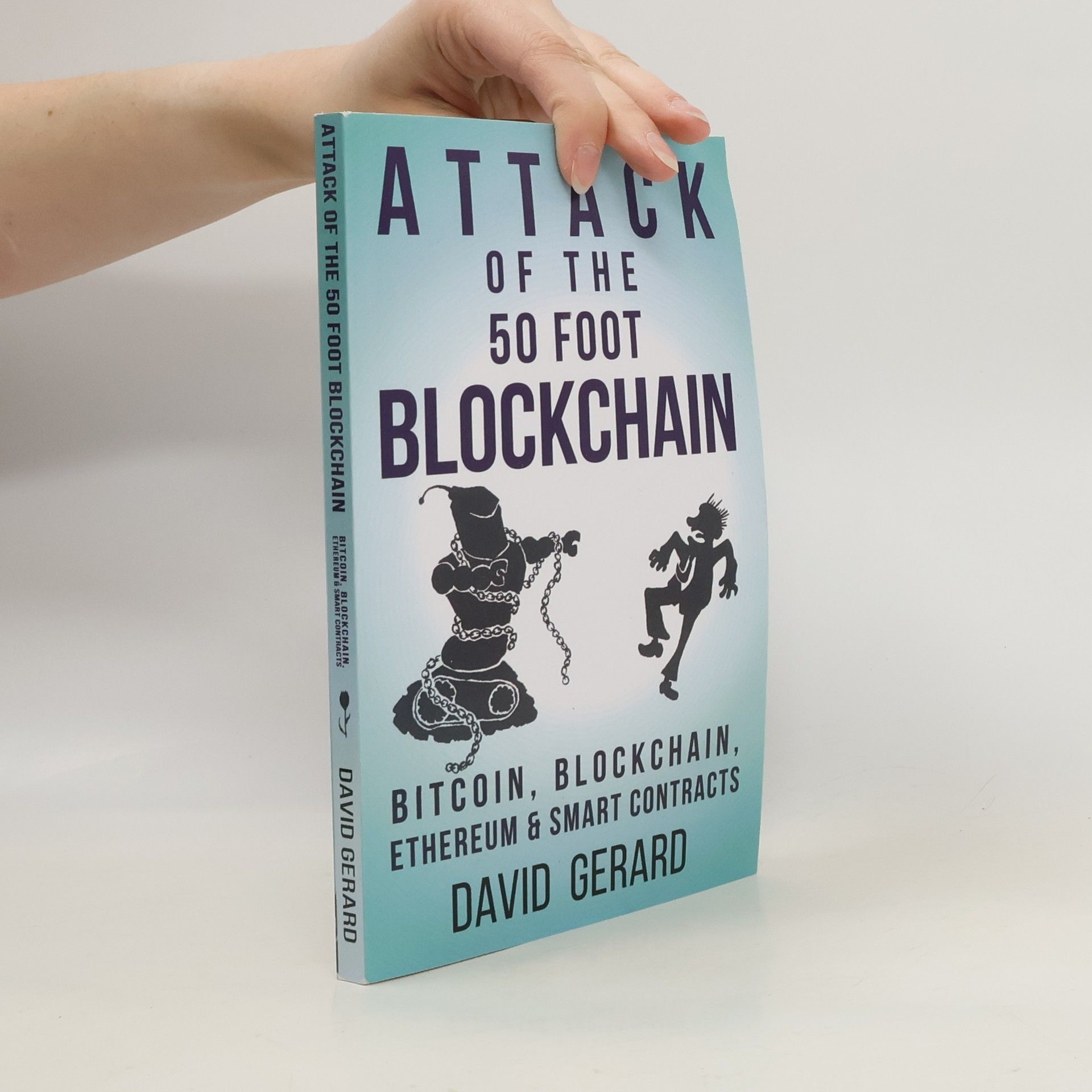 David Gerard Attack of the 50 Foot Blockchain