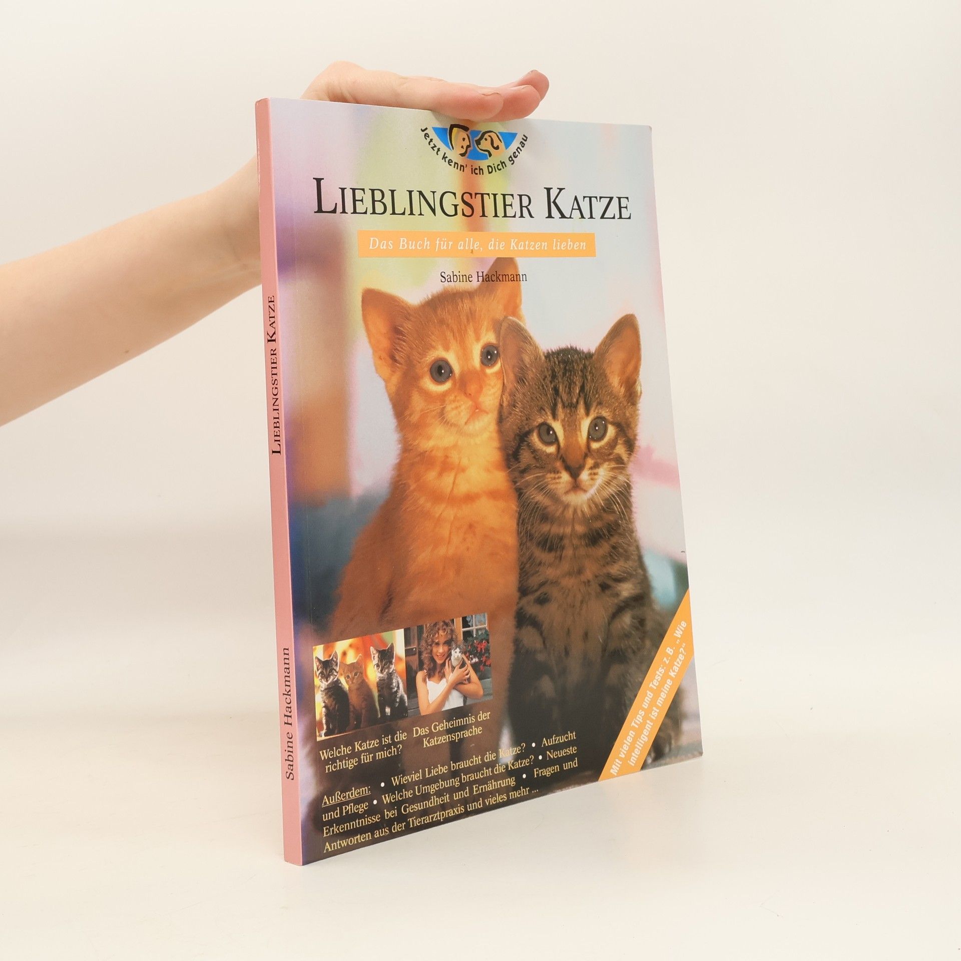 Sabine Hackmann Lieblingstier Katze. Das Buch für alle, die Katzen lieben