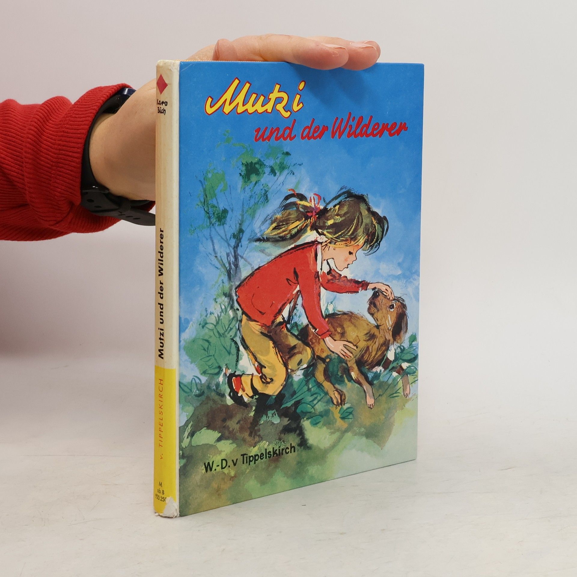 Wolf-Dieter von Tippelskirch Mutzi und der Wilderer