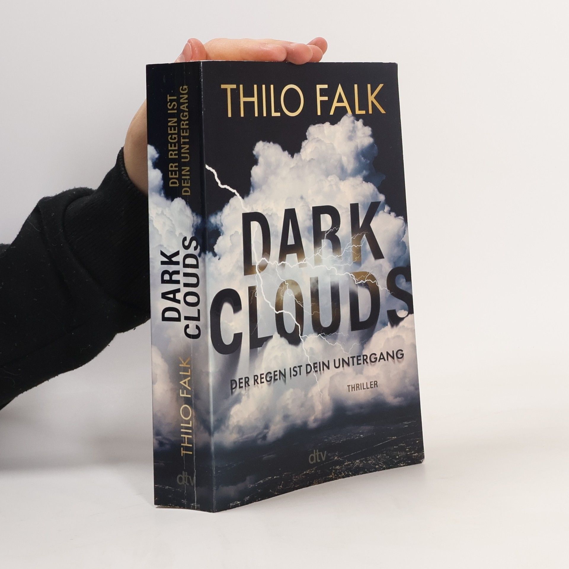 Thilo Falk Dark Clouds. Der Regen ist dein Untergang