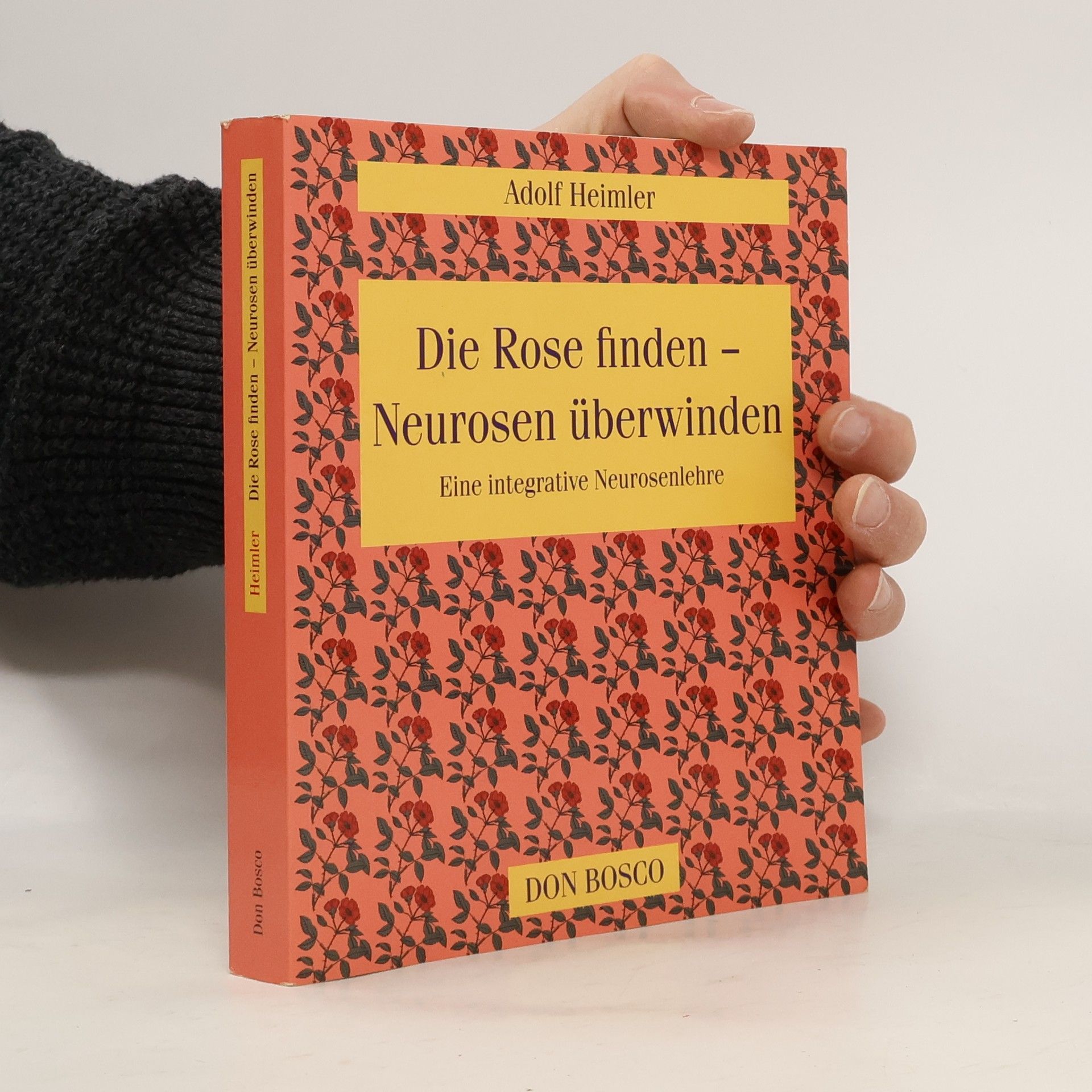 Adolf Heimler Die Rose finden, Neurosen überwinden