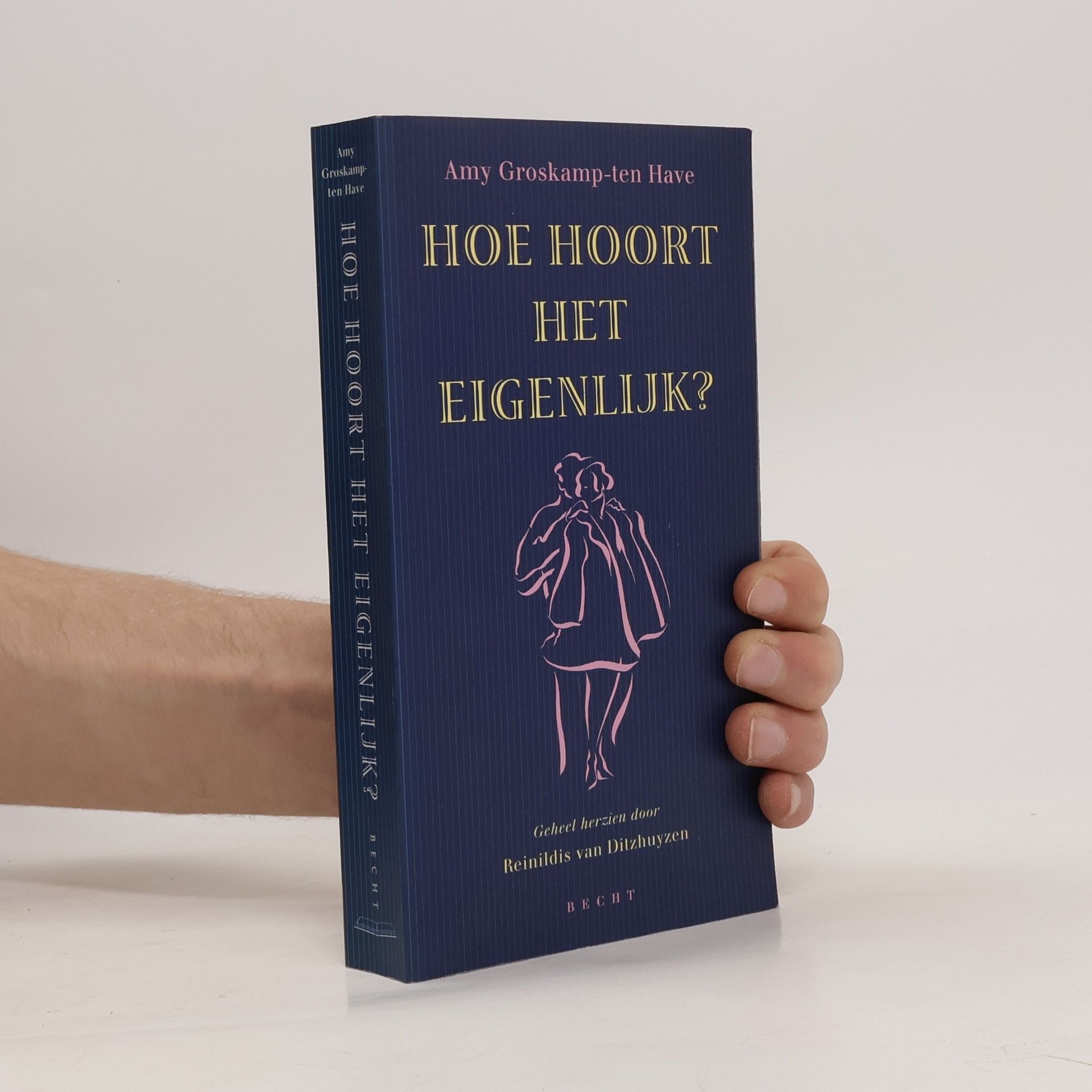 Reinildis van Ditzhuyzen Hoe hoort het eigenlijk?
