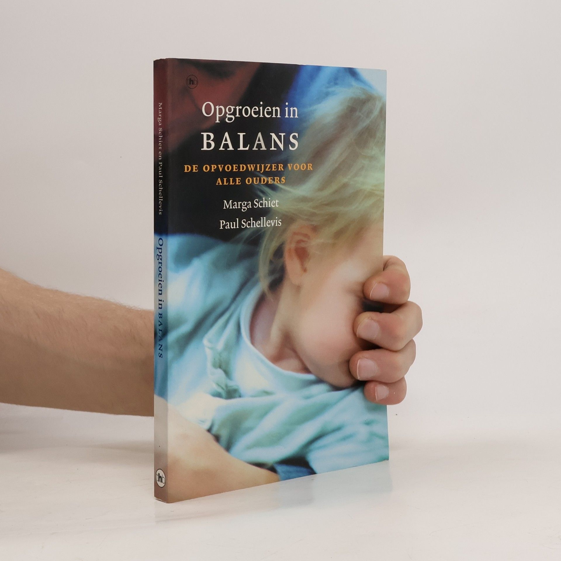 Marga Schiet Opgroeien in balans: de opvoedwijzer voor alle ouders