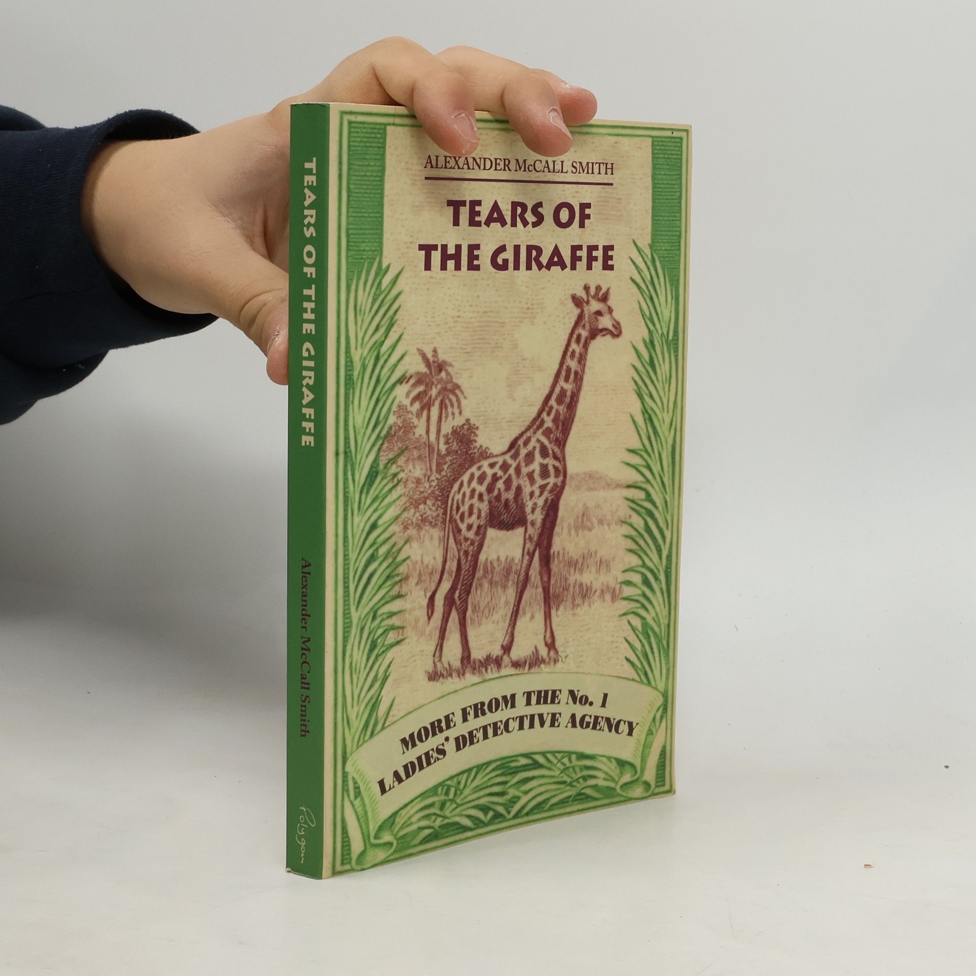 Alexander McCall Smith The No. 1 Ladies' Detective Agency: Tears of the Giraffe
