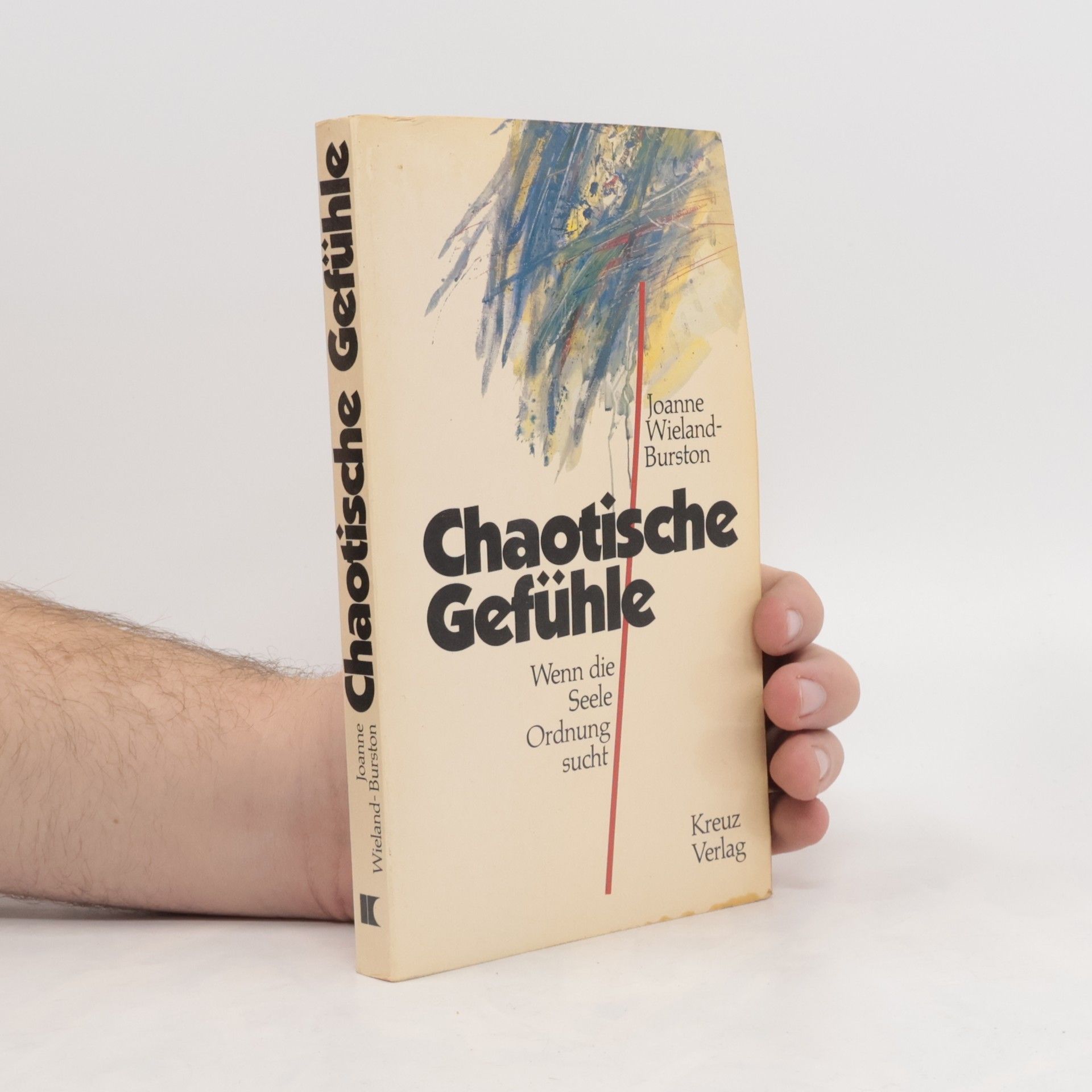 Joanne Wieland-Burston Chaotische Gefühle