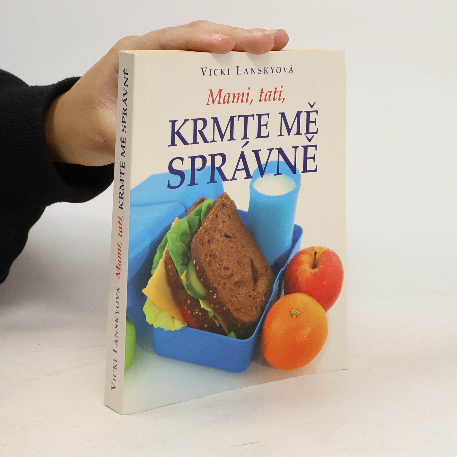 Vicki Lansky Mami, tati, krmte mě správně