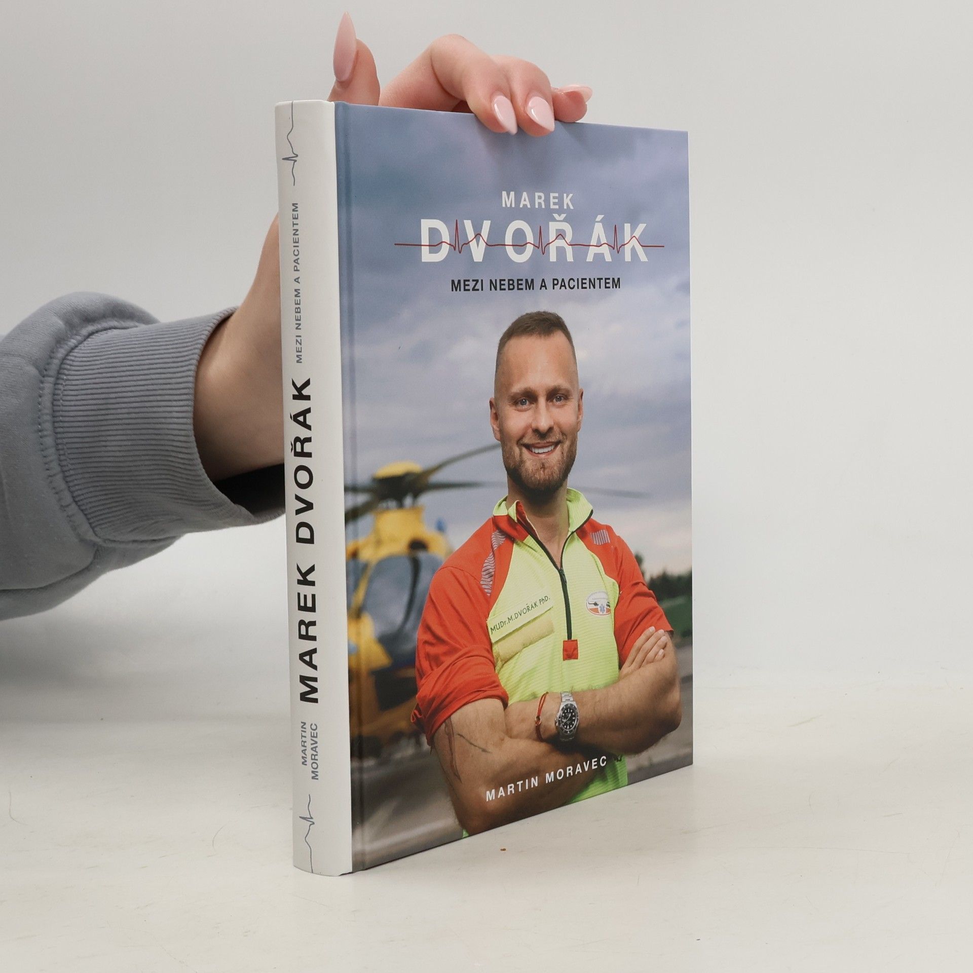 Martin Moravec Marek Dvořák. Mezi nebem a pacientem