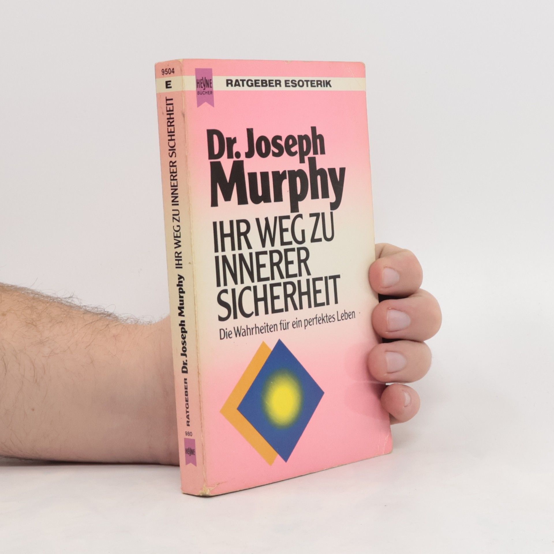Joseph Murphy Ihr Weg zu innerer Sicherheit