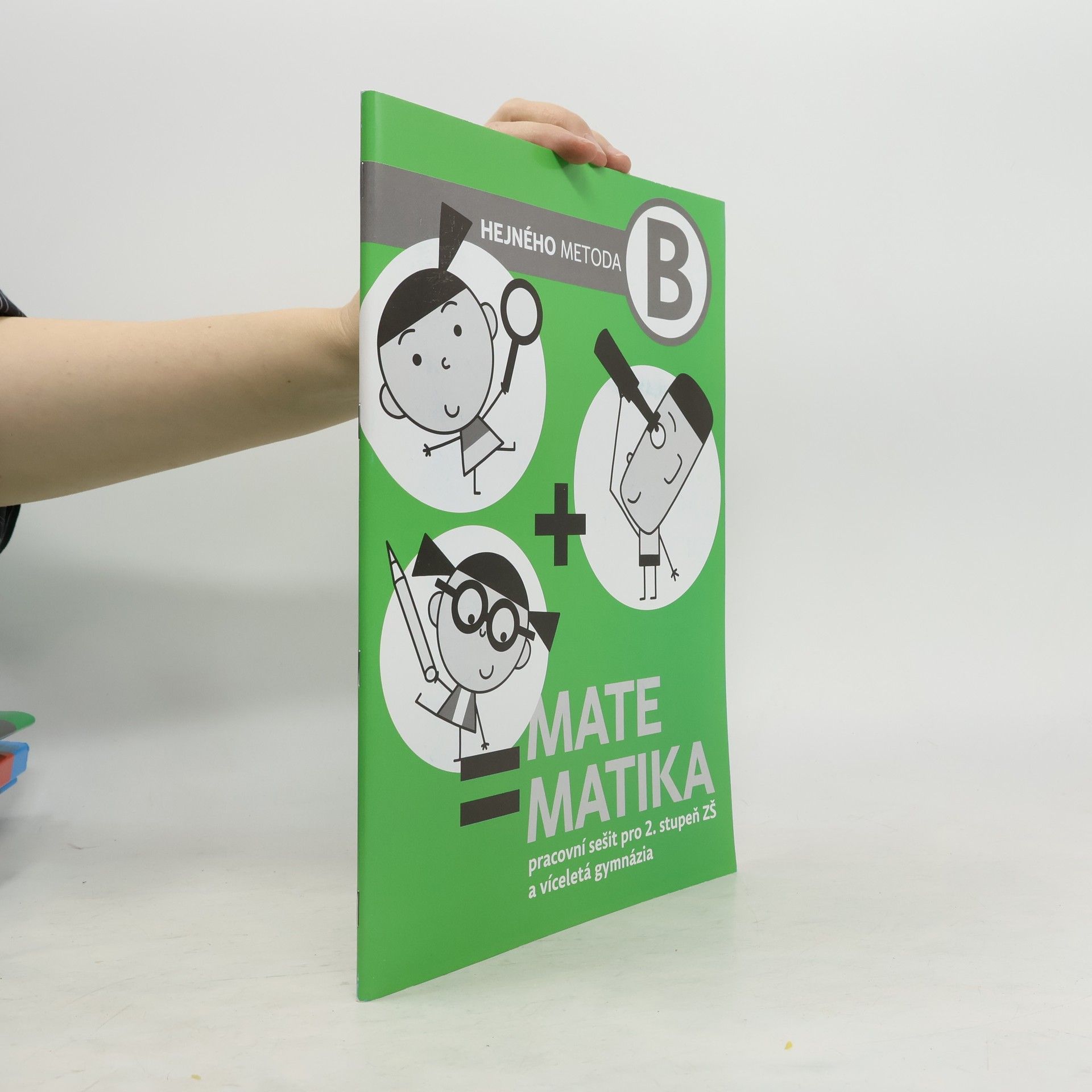 Milan Hejný Matematika B : pracovní sešit pro 2. stupeň ZŠ a víceletá gymnázia