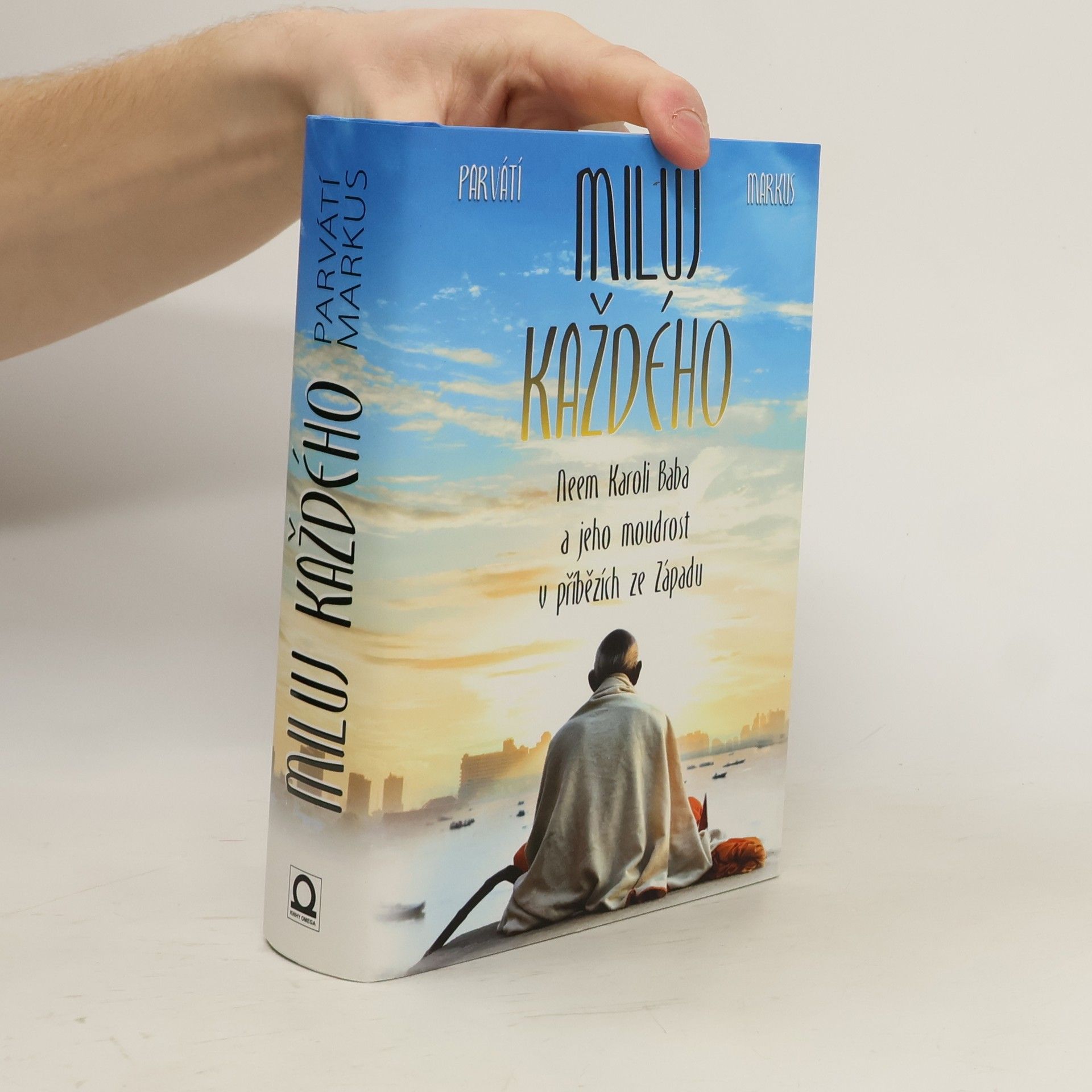 Miluj každého. Neem Karoli Baba a jeho moudrost v příbězích ze Západu