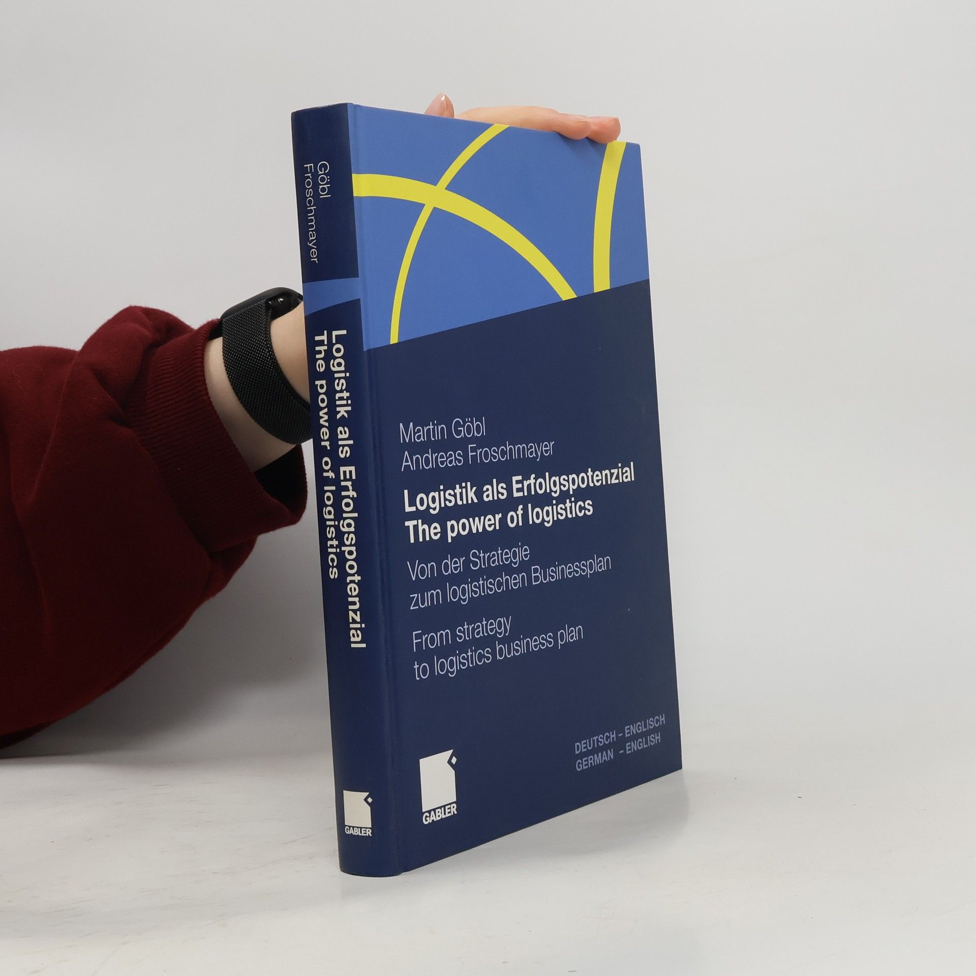 Martin Göbl Logistik als Erfolgspotenzial. The Power of Logistics