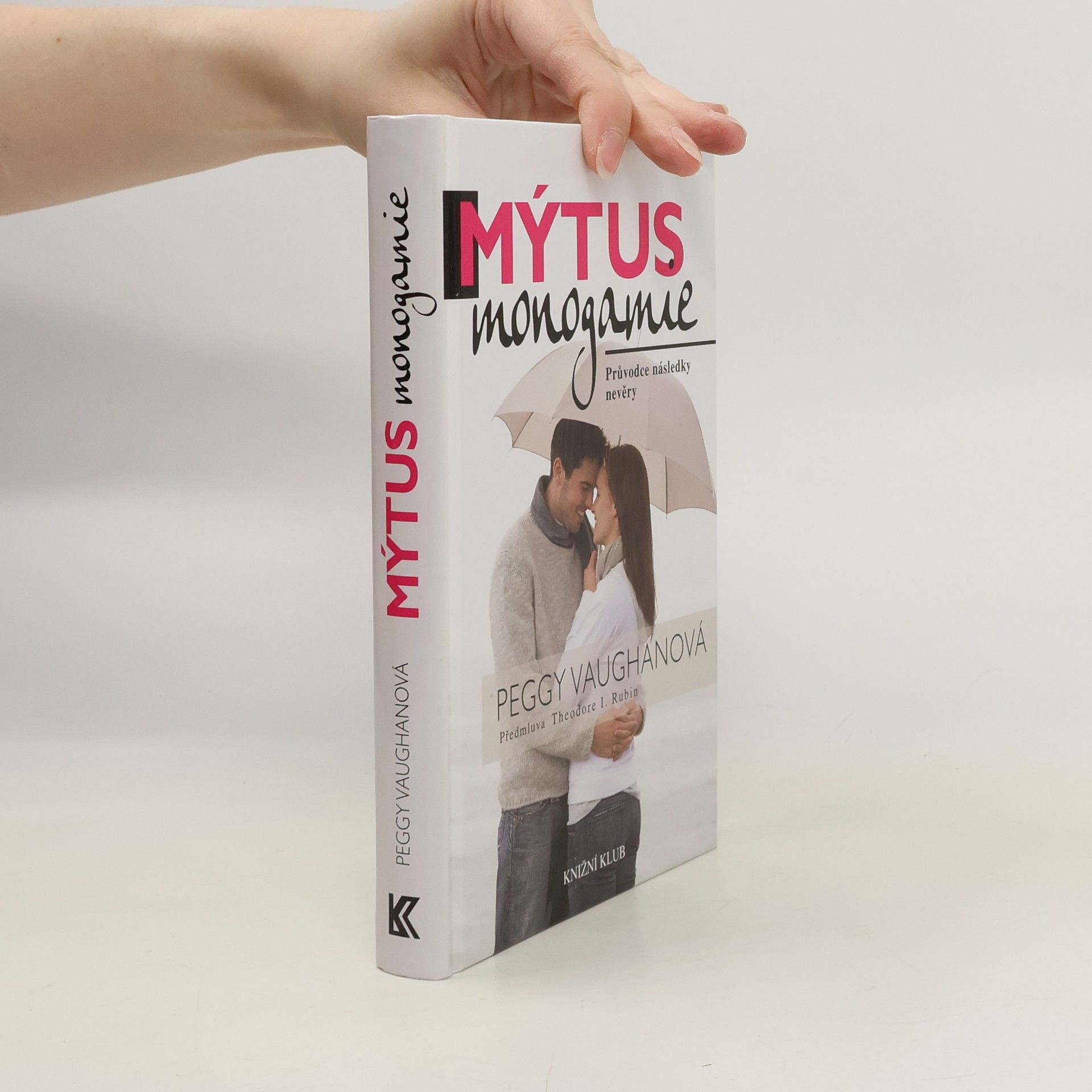 Peggy Vaughan Mýtus monogamie: Průvodce následky nevěry