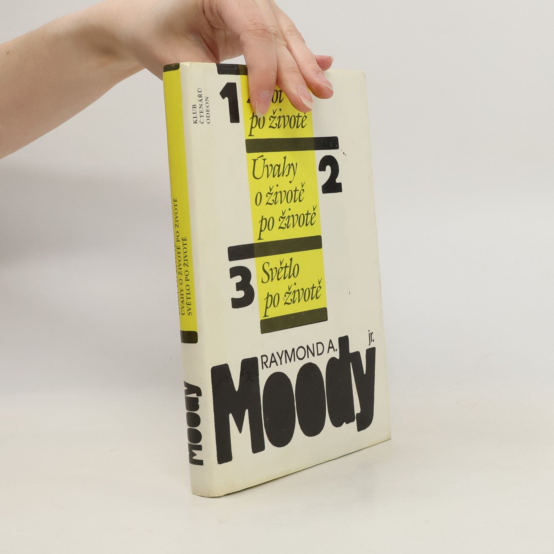 Raymond Moody Život po životě. Úvahy o životě po životě. Světlo po životě