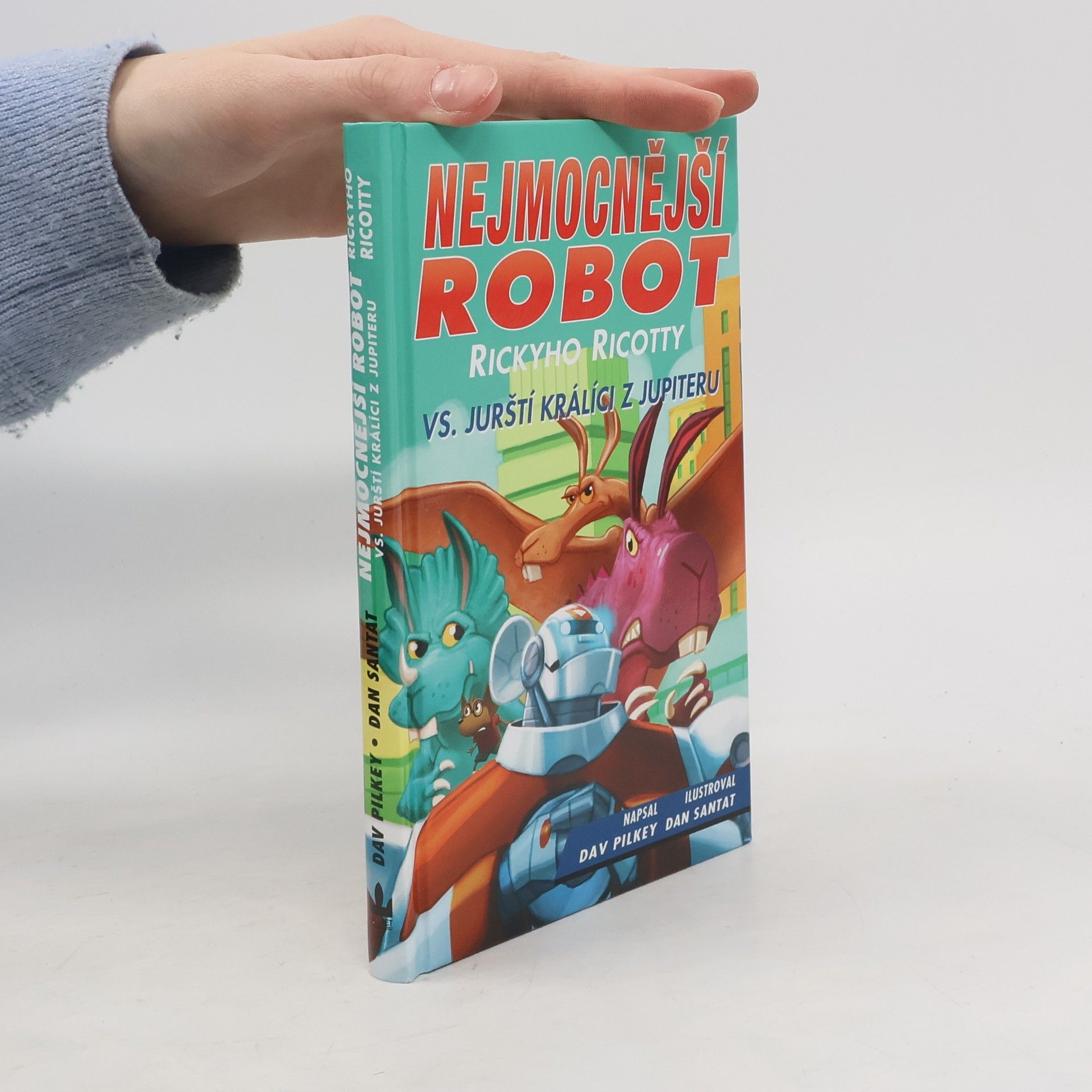 Dav Pilkey Nejmocnější robot Rickyho Ricotty vs. jurští králíci z Jupiteru