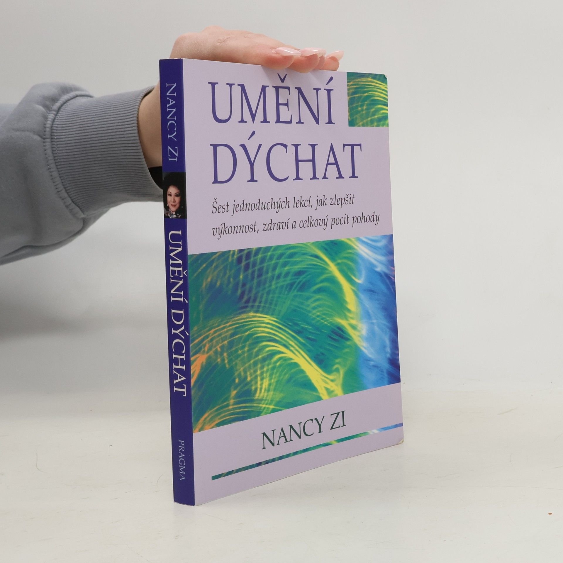 Umění dýchat. Šest jednoduchých lekcí, jak zlepšit výkonnost, zdraví a celkový pocit pohody