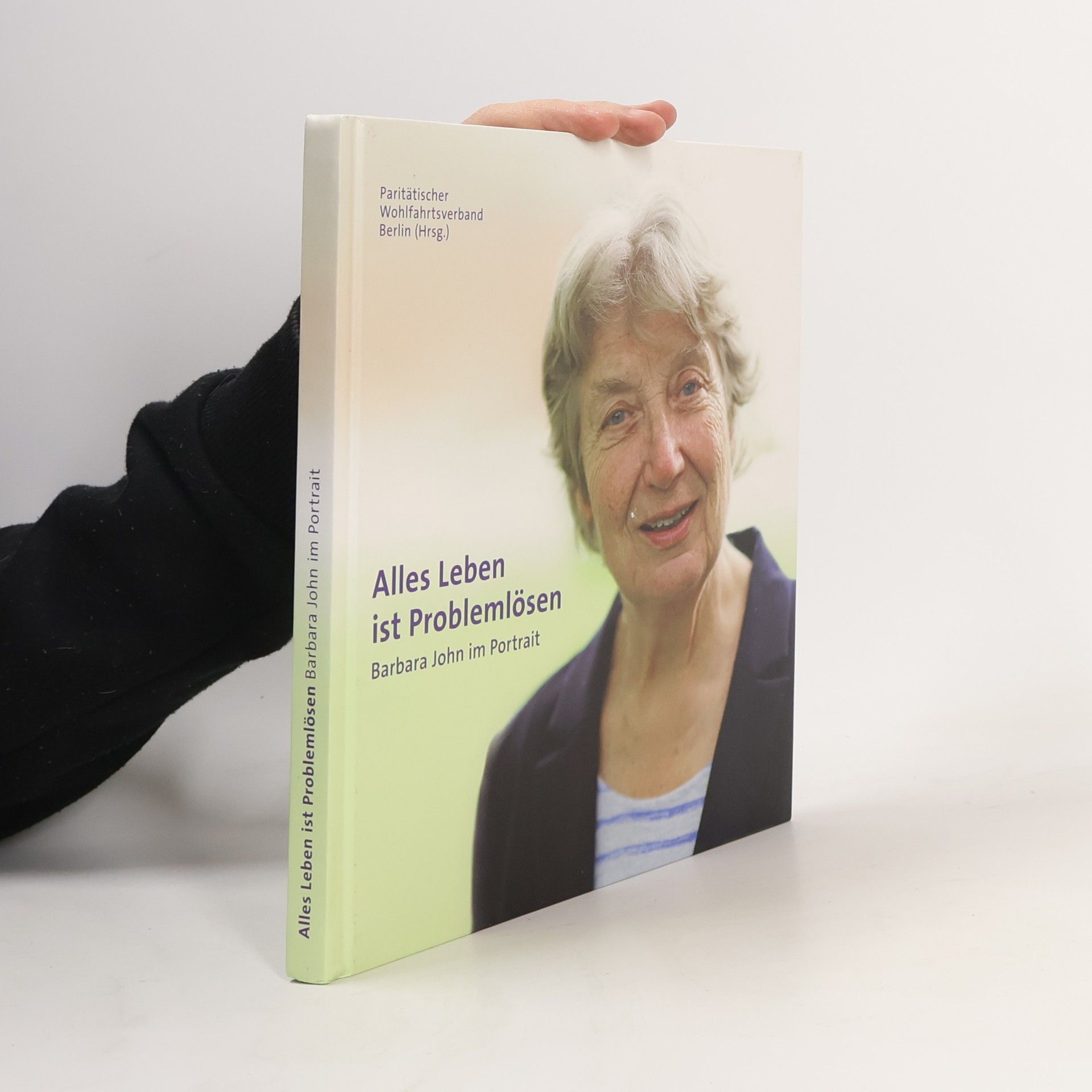 Auteurscollectief Alles Leben ist Problemlösen - Barbara John im Portrait