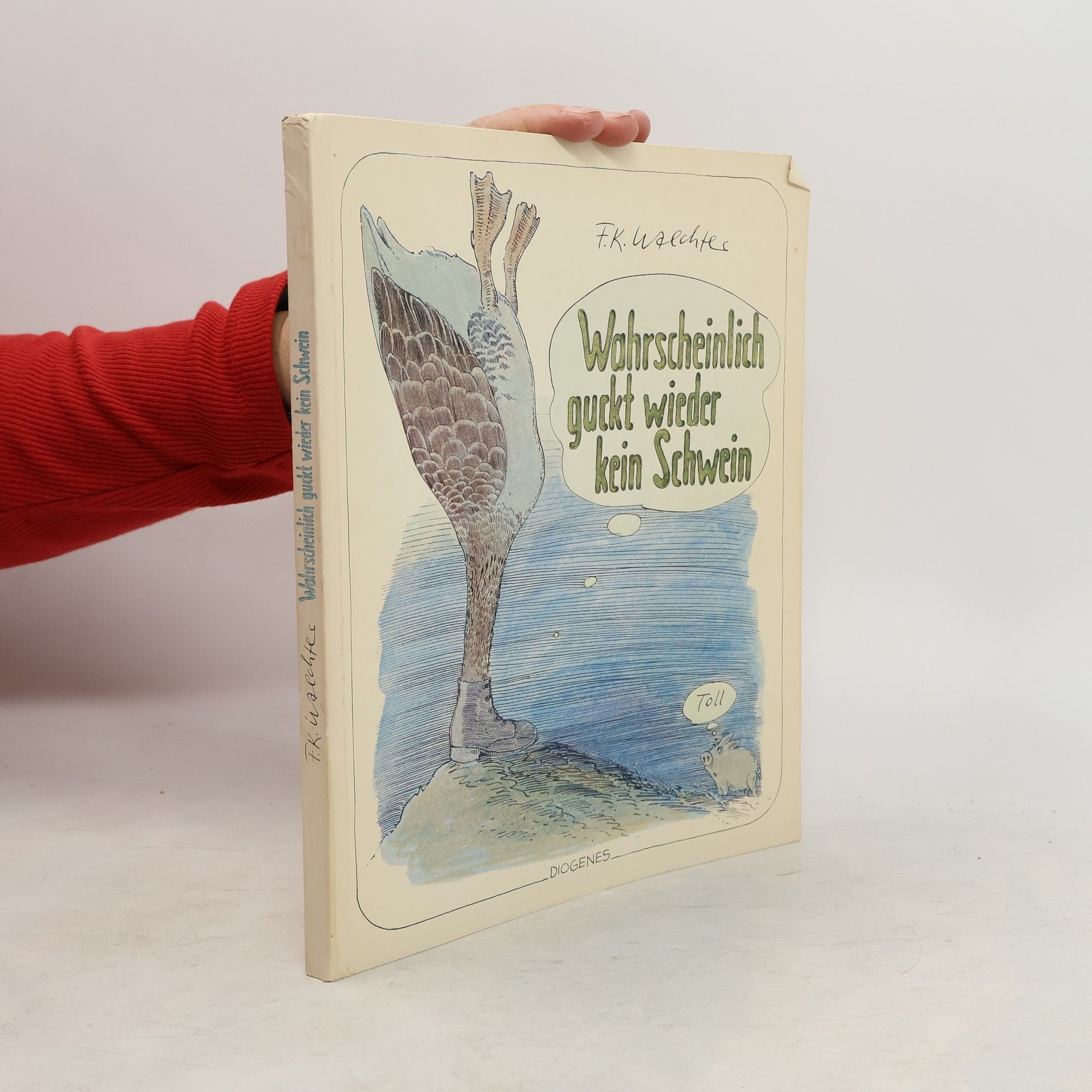 F. K. Waechter Wahrscheinlich guckt wieder kein Schwein