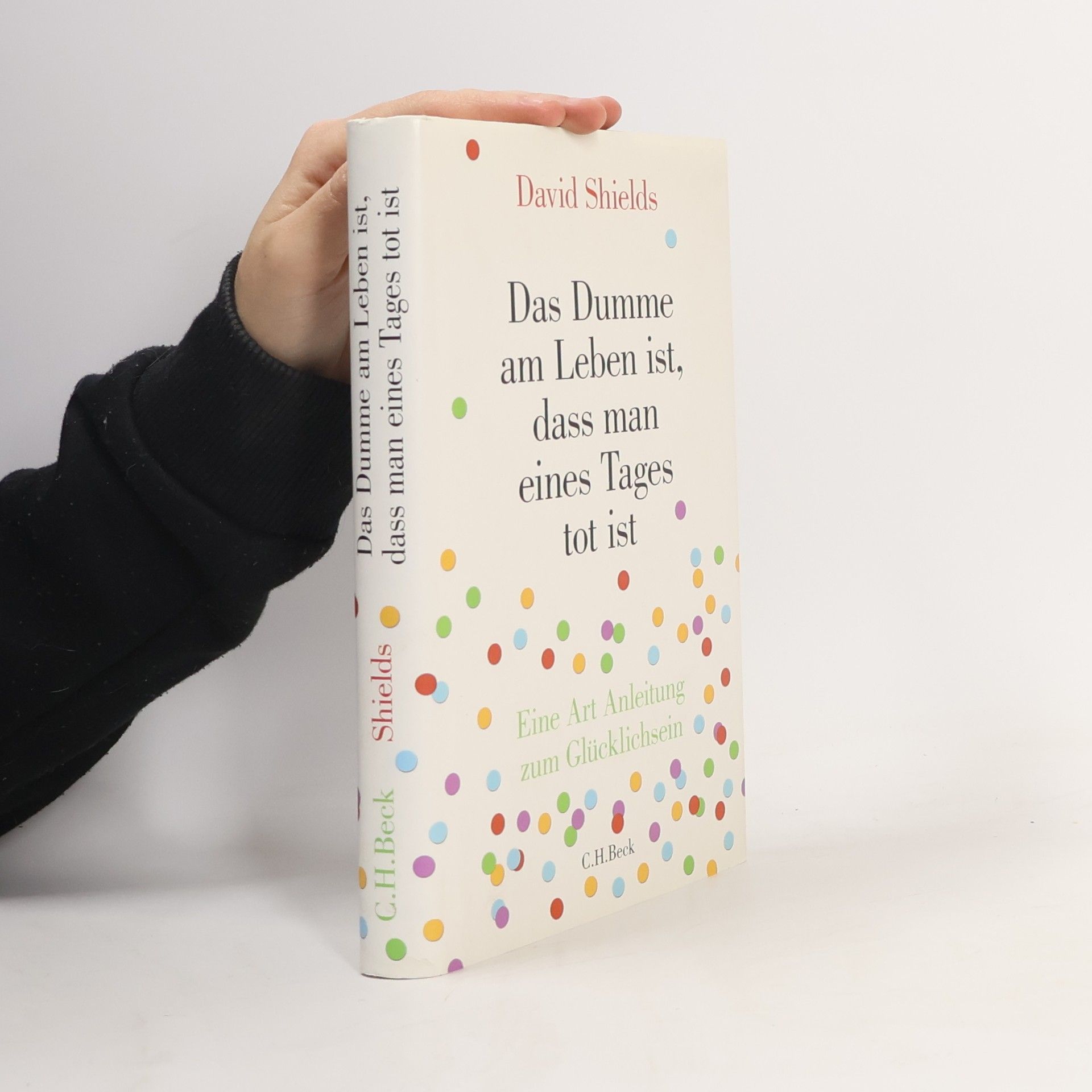 Das Dumme am Leben ist, dass man eines Tages tot ist