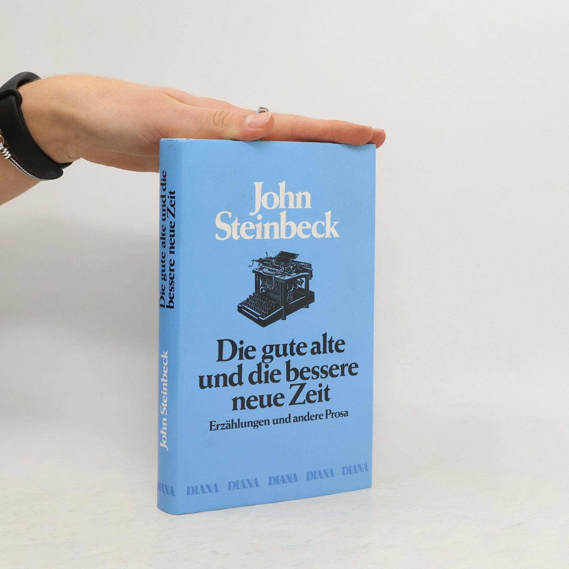 John Steinbeck Die gute alte und die bessere neue Zeit