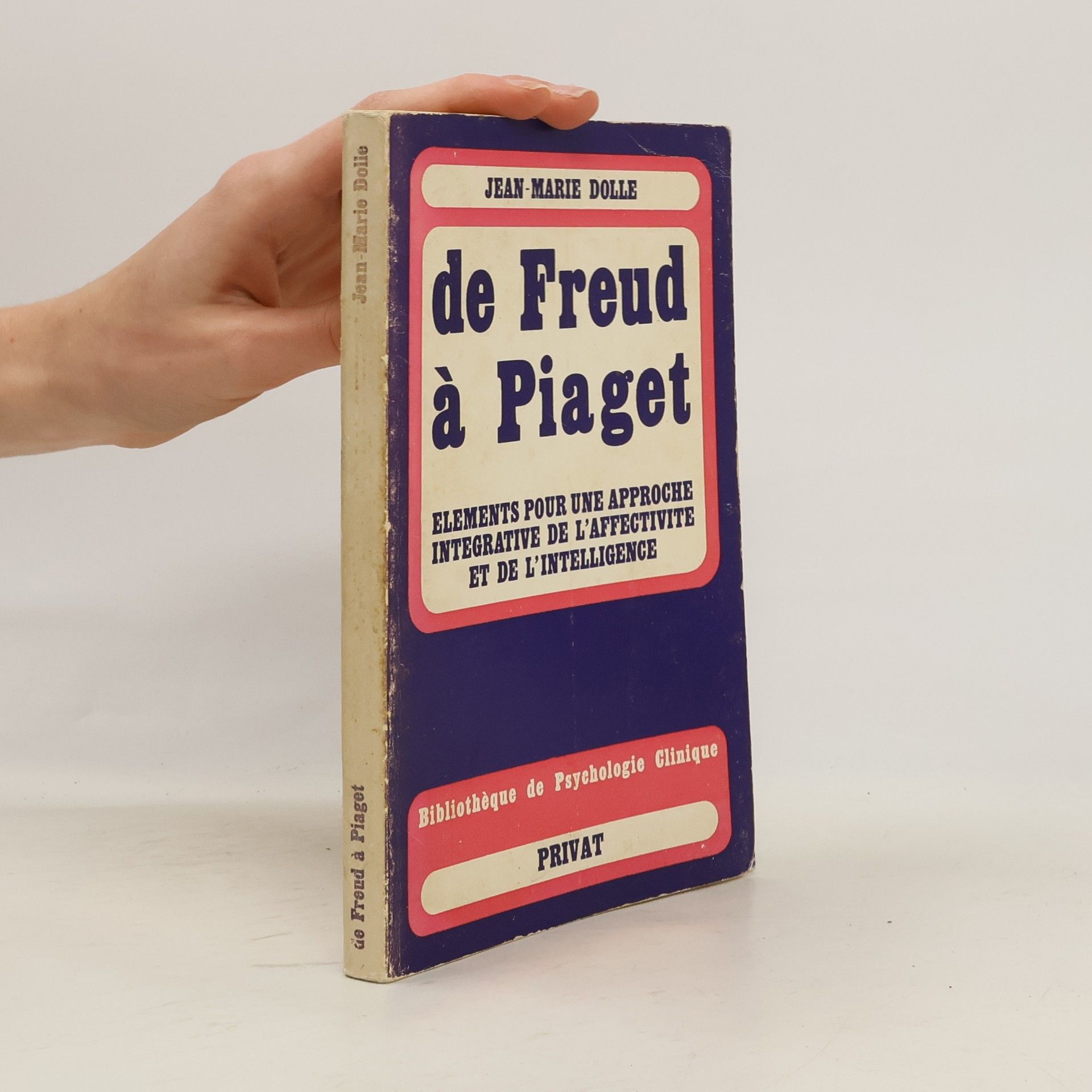Jean Marie Dolle De Freud à Piaget