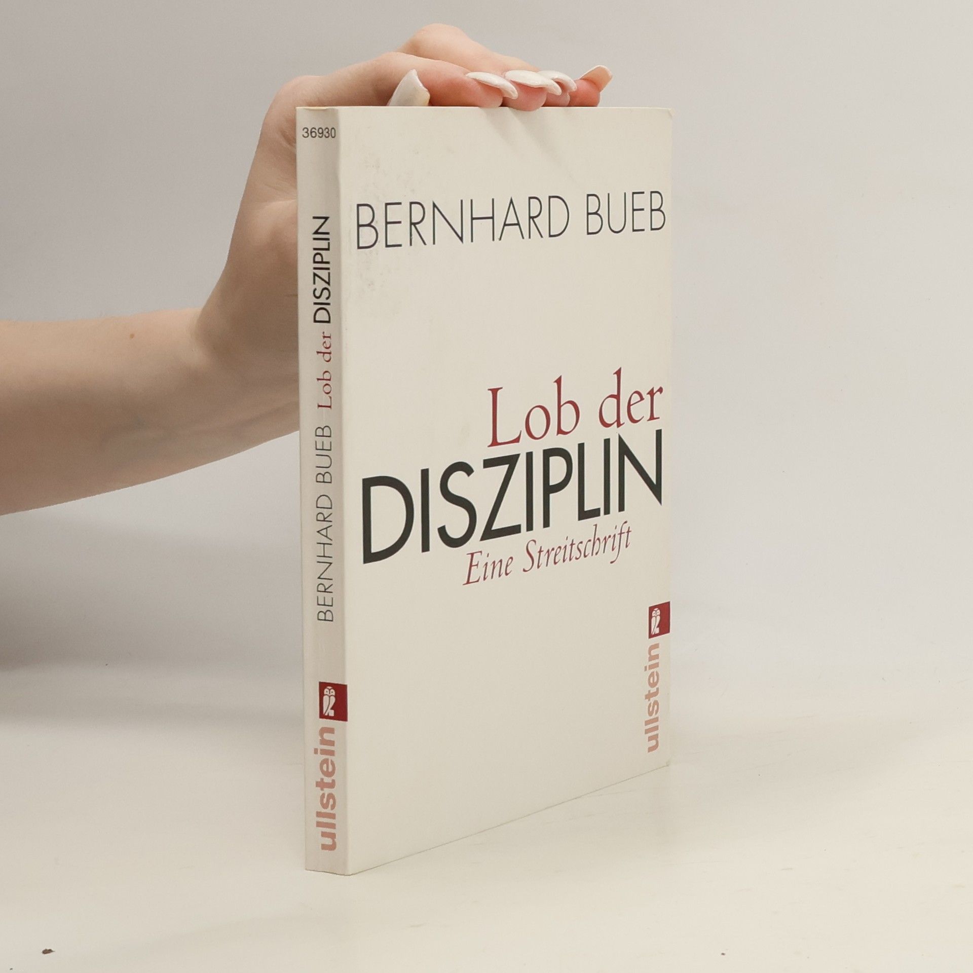 Bernhard Bueb Lob der Disziplin
