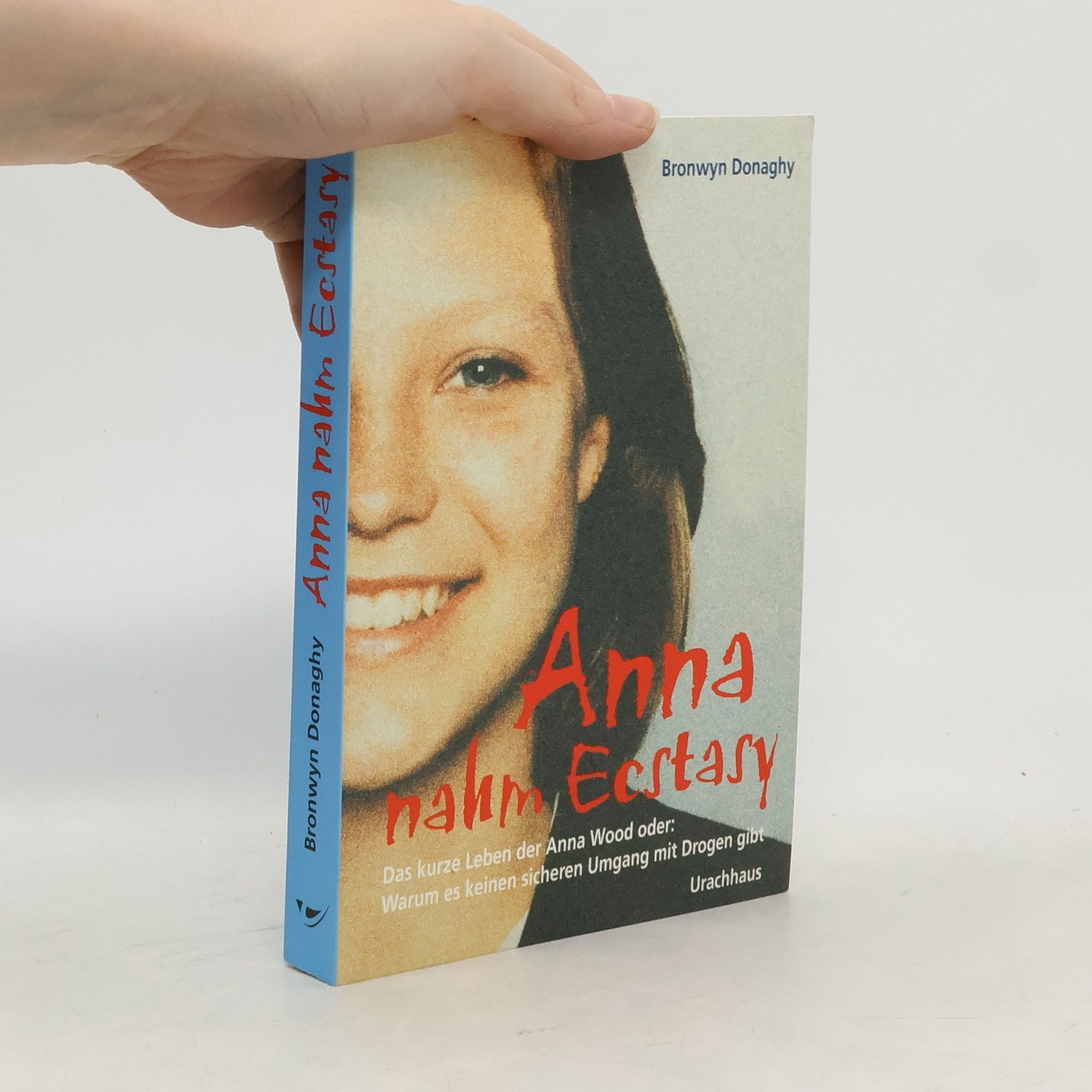 Bronwyn Donaghy Anna nahm Ecstasy