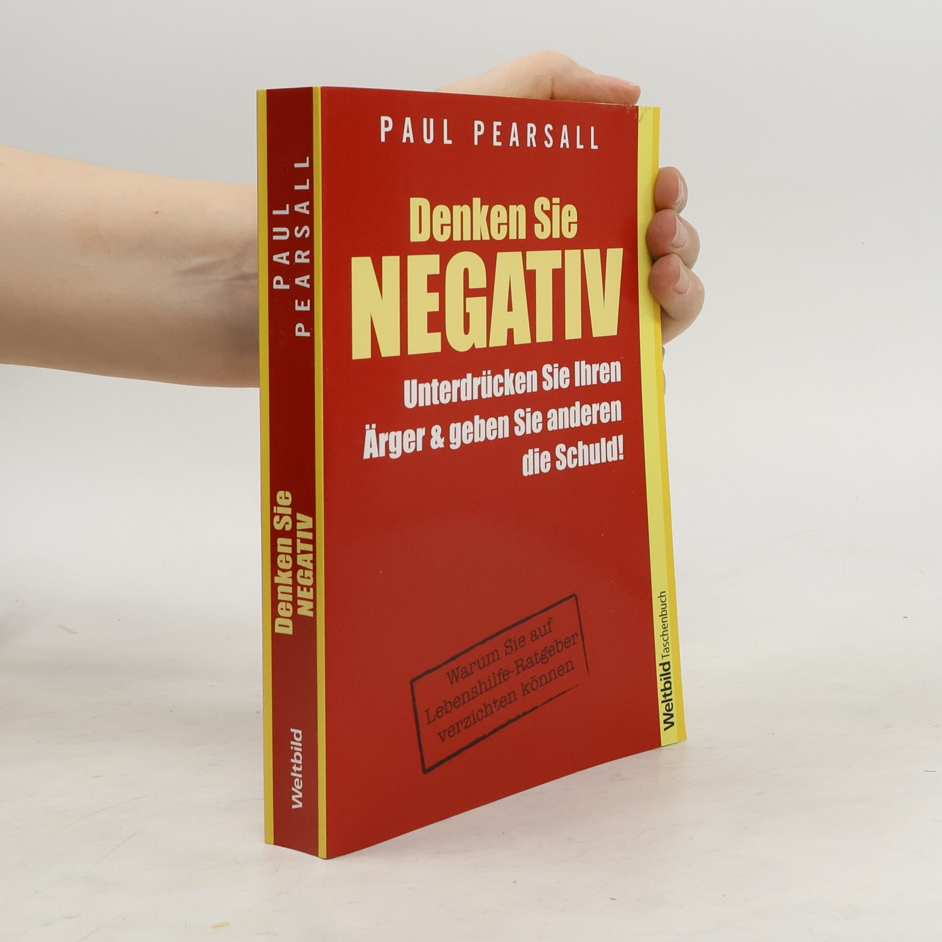 Paul Pearsall Denken Sie negativ