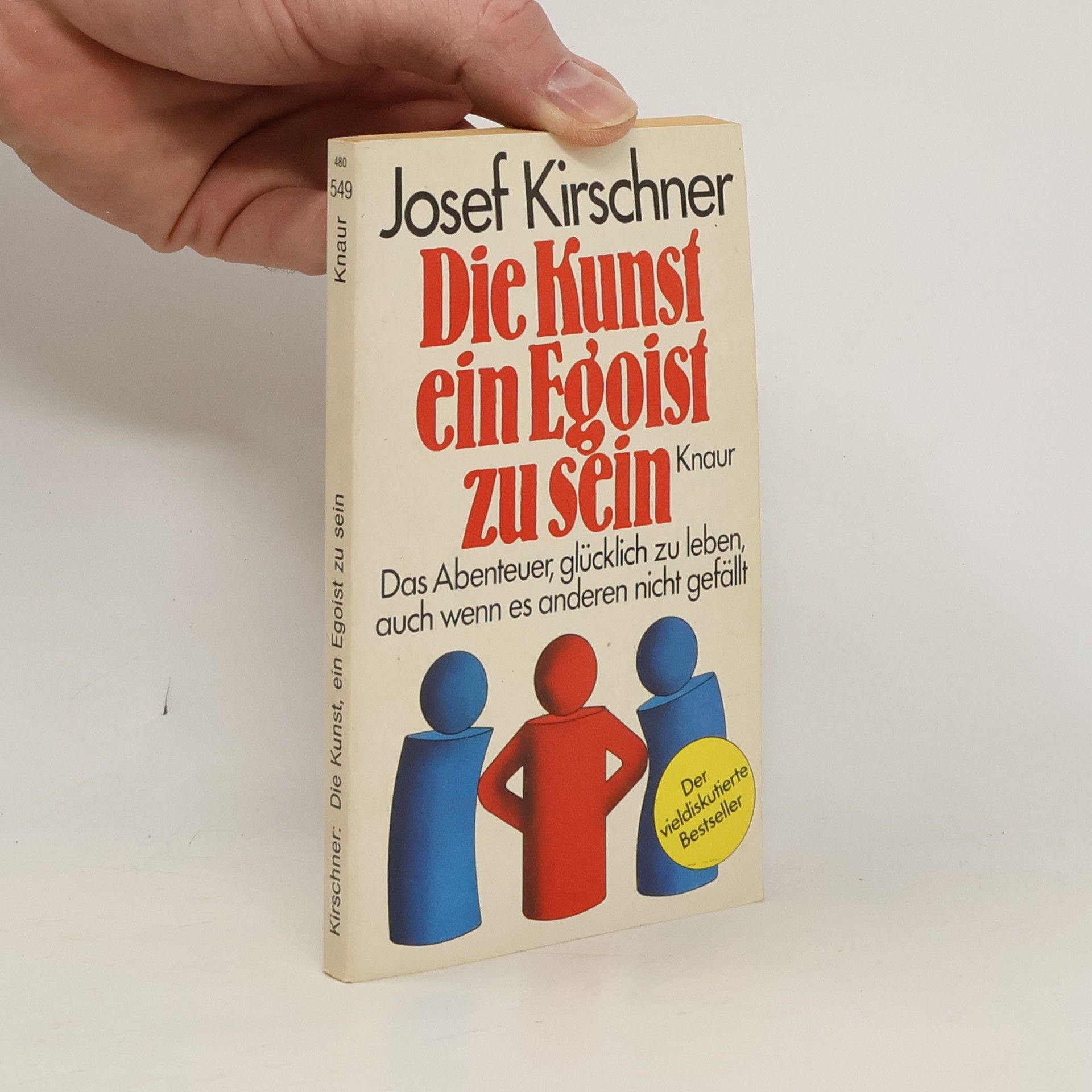 Josef Kirschner Die Kunst, ein Egoist zu sein