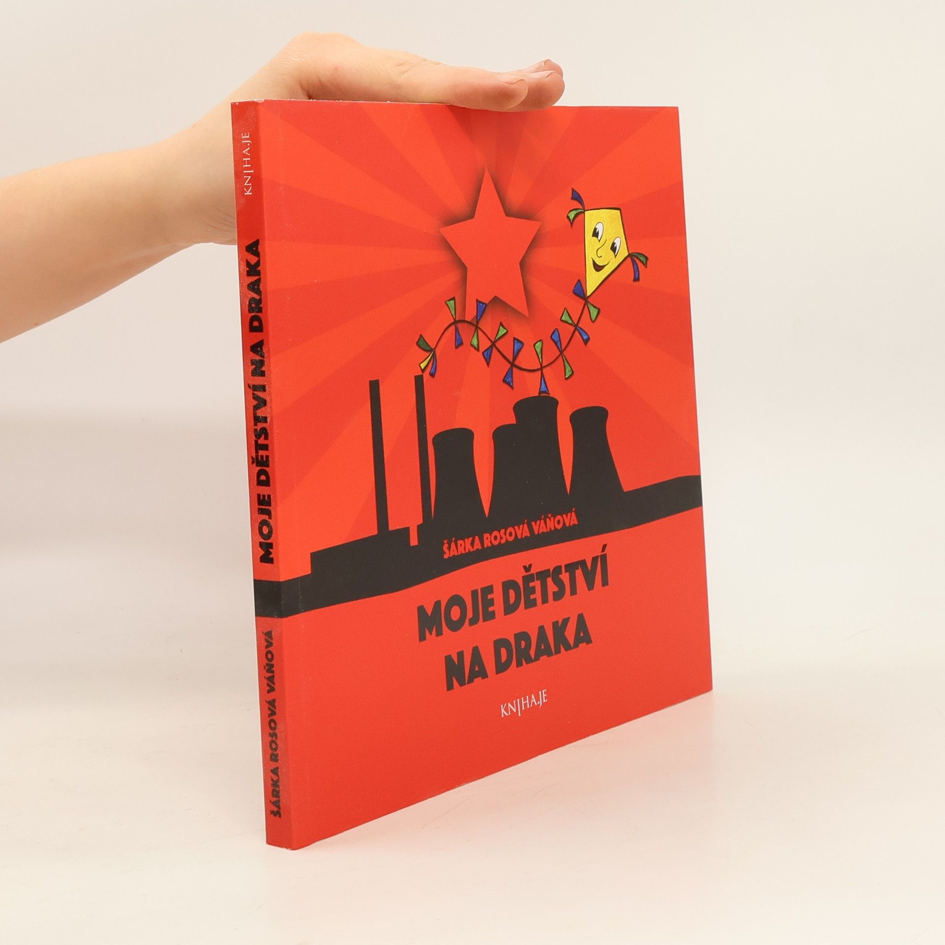 Šárka Rosová Váňová Moje dětství na draka