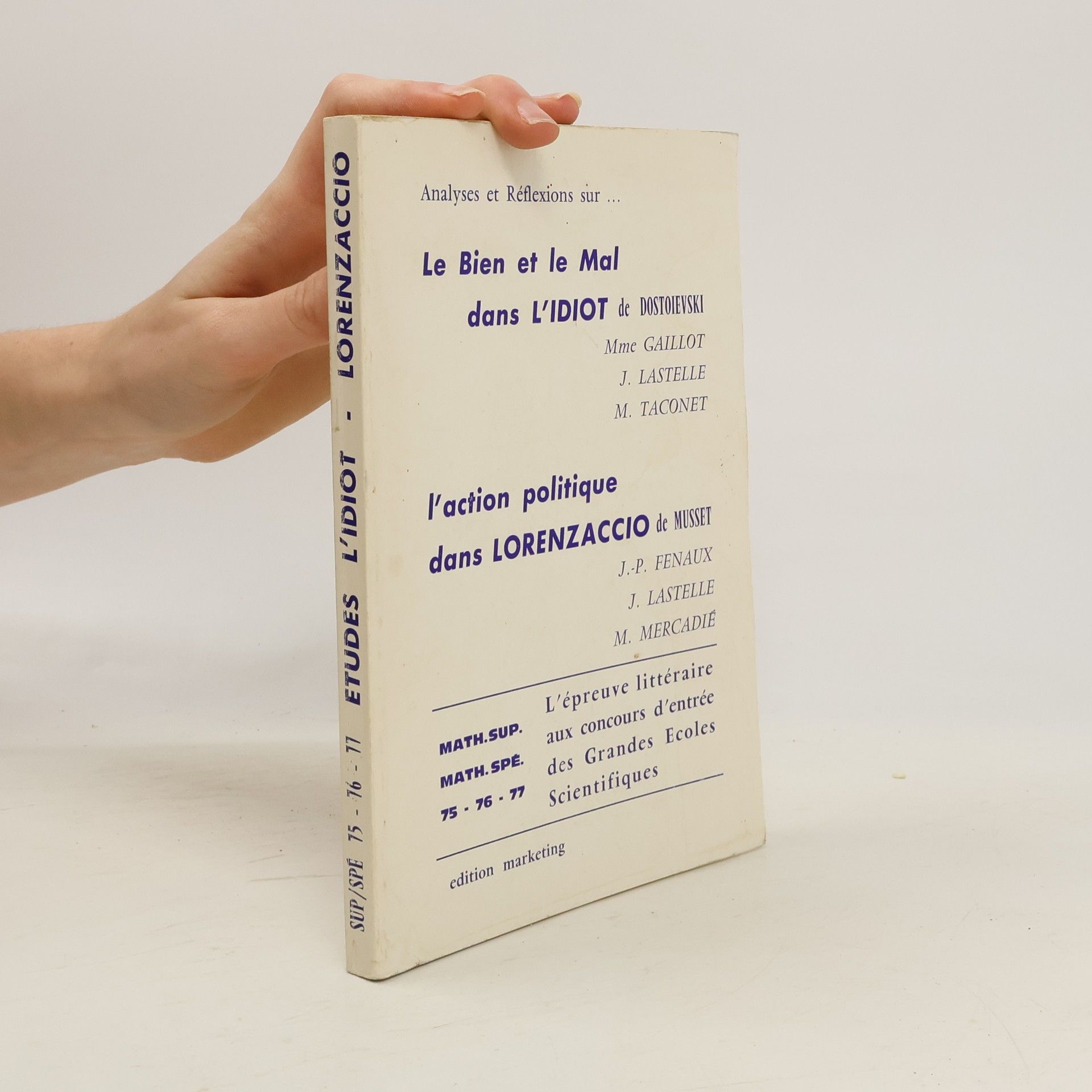 Kolektiv autorů SUP/SPE 75-76-77 Etudes L'idiot. Lorenzaccio.