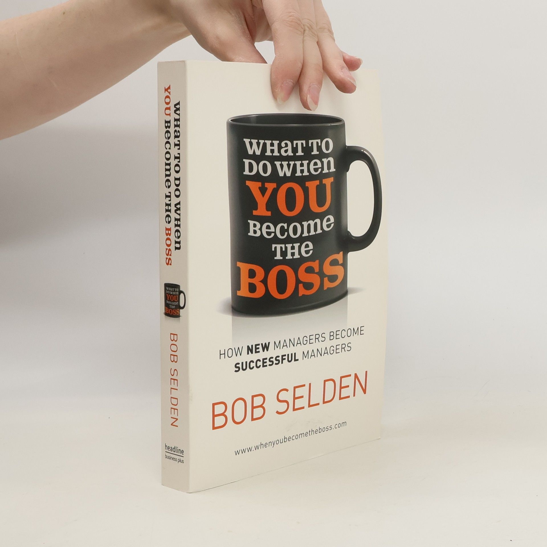 Selden Bob What to Do When You Become the Boss