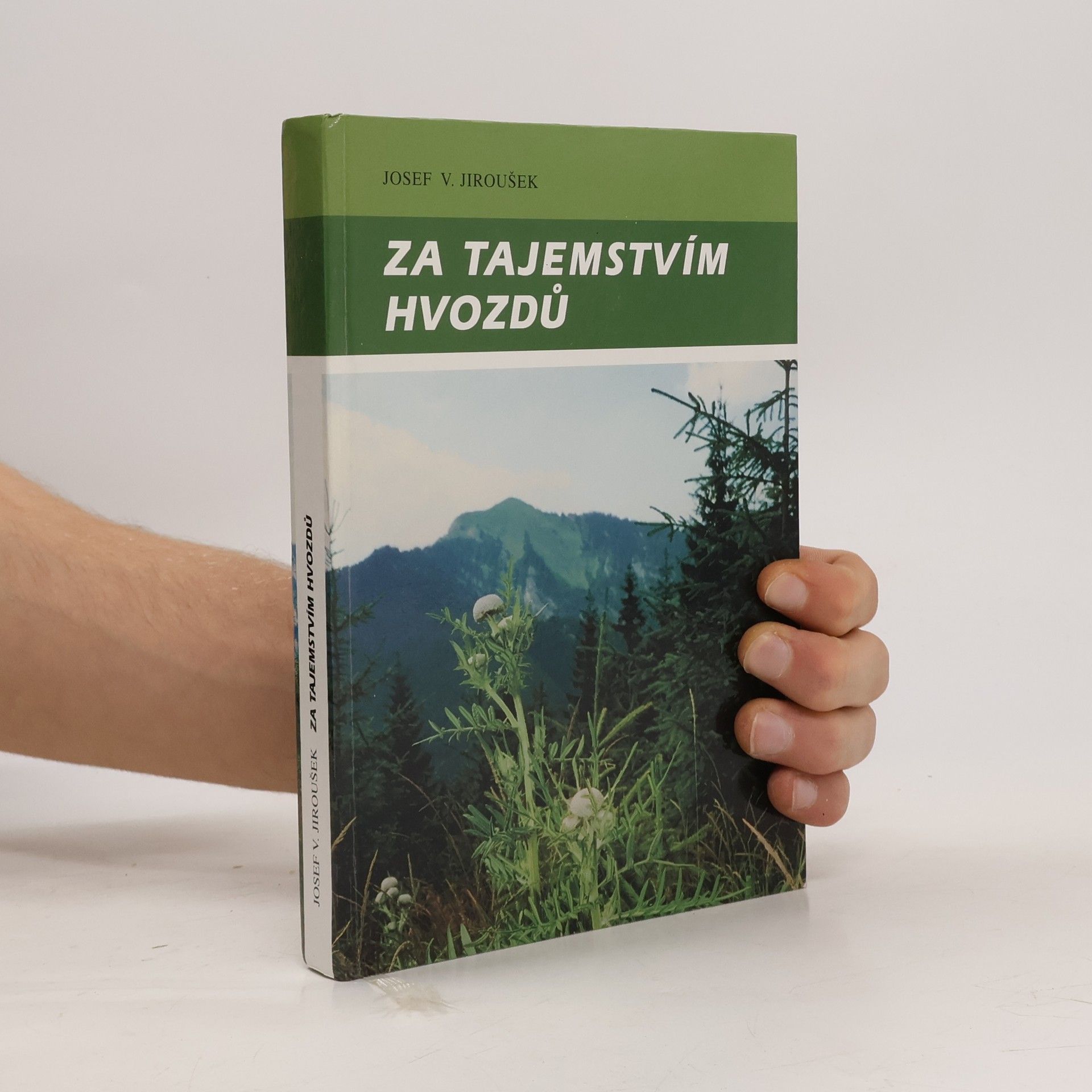 Josef Václav Jiroušek Za tajemstvím hvozdů