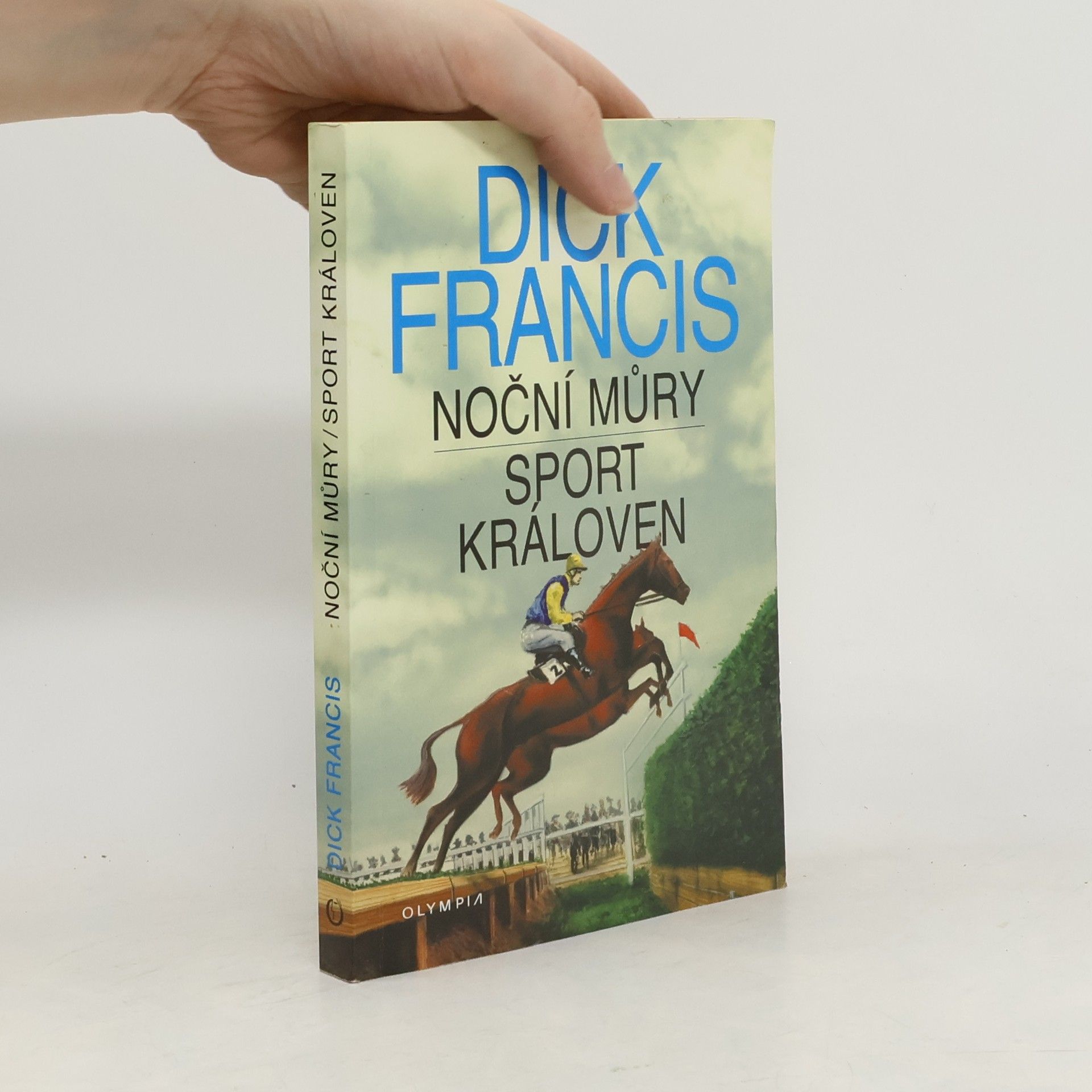 Dick Francis Noční můry. Sport královen