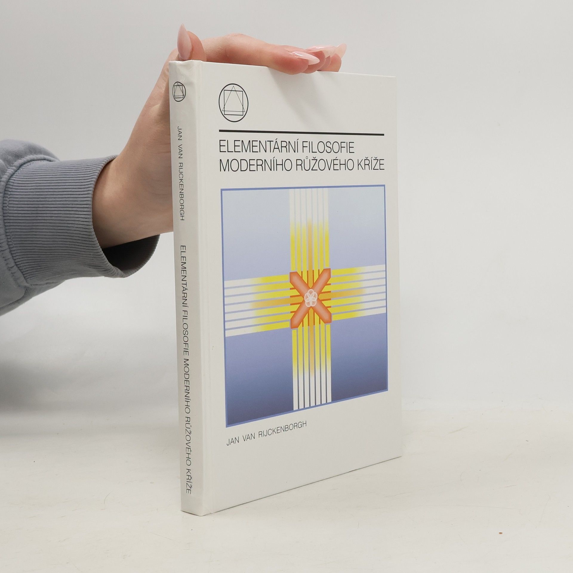 Jan van Ryckenborgh Elementární filosofie moderního Růžového Kříže