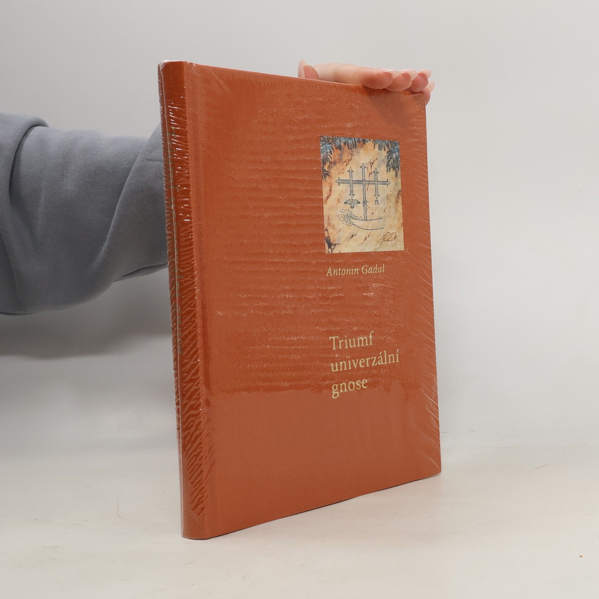 Antonin Gadal Triumf univerzální gnose