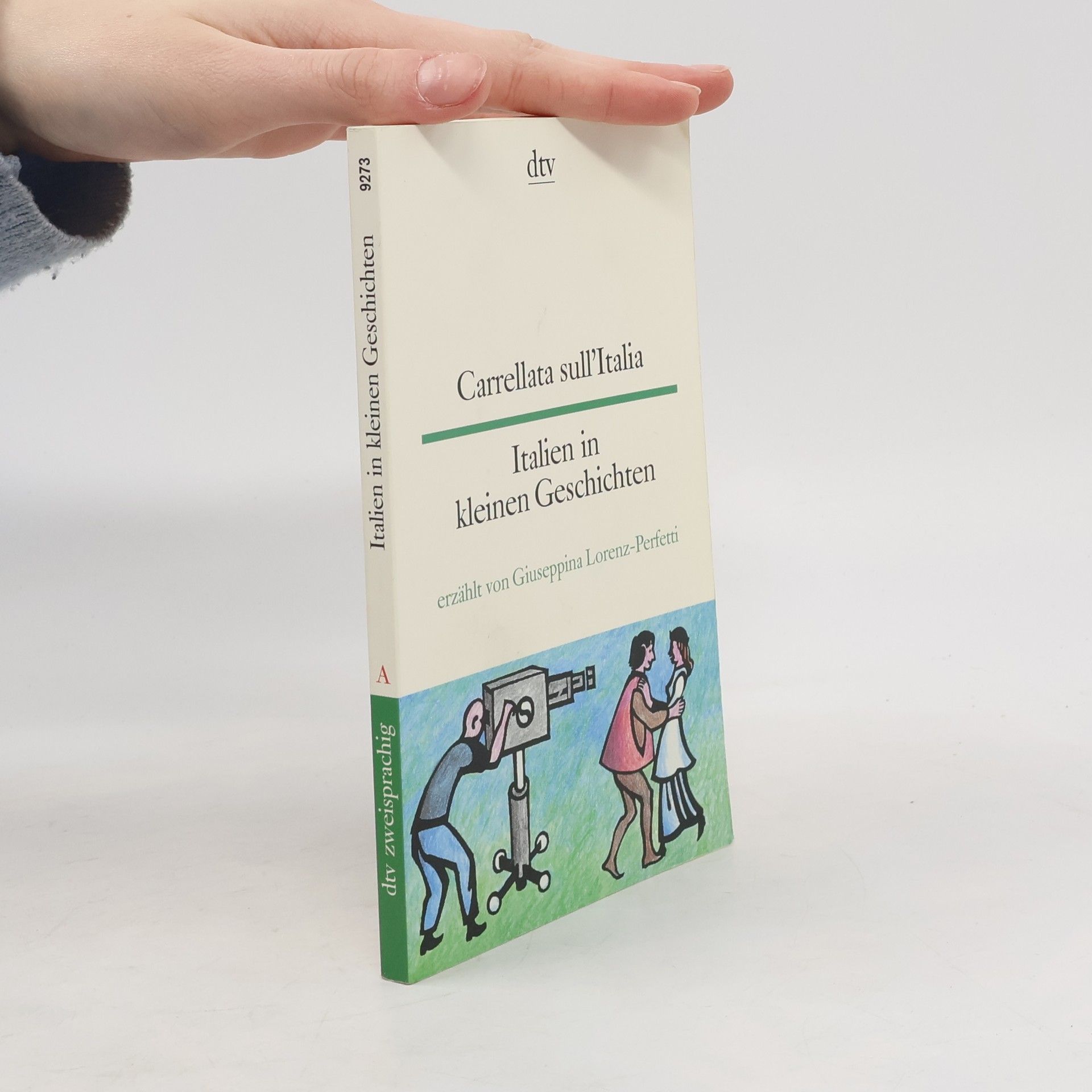 Giuseppina Lorenz-Perfetti Italien in kleinen Geschichten / Carrellata sull'Italia.