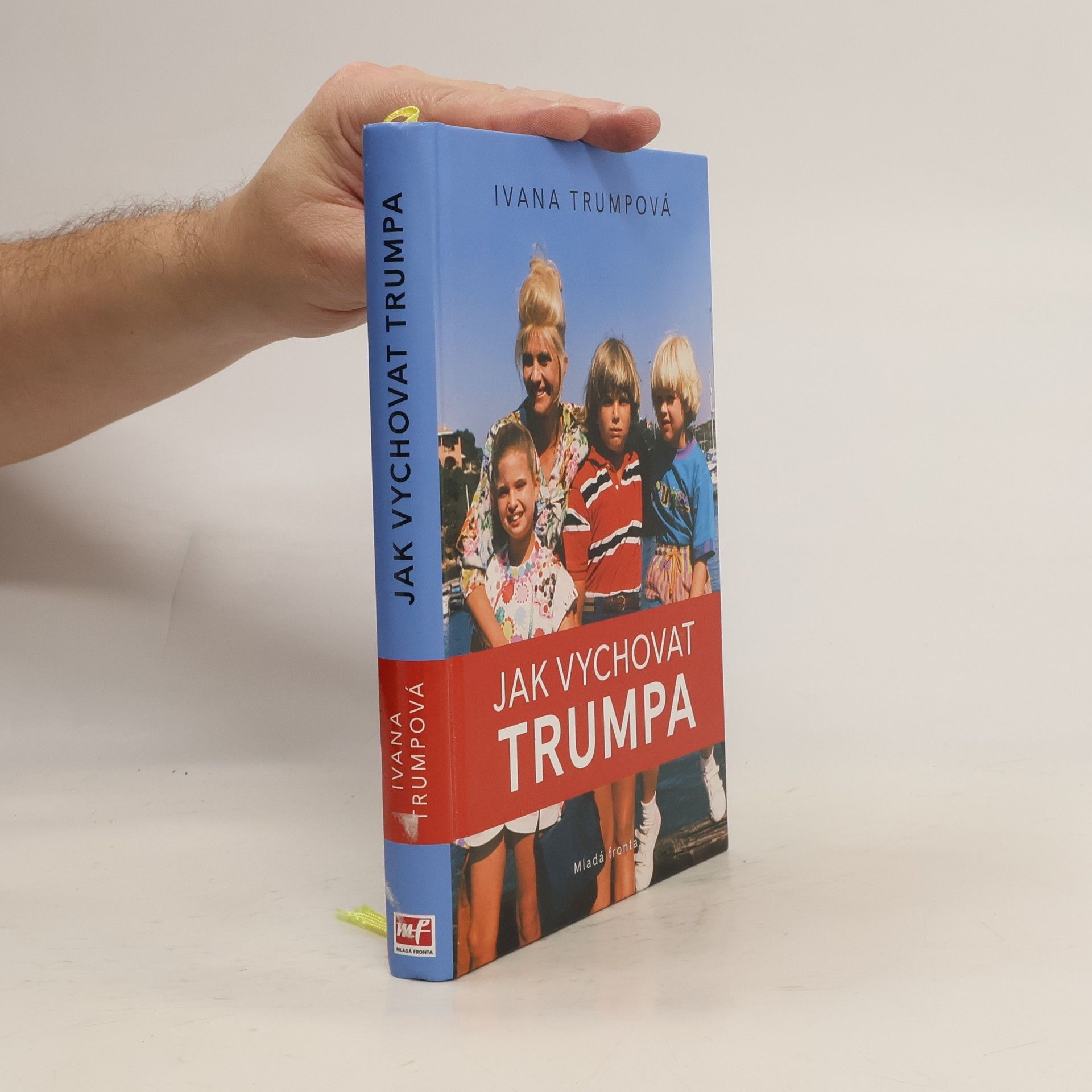 Ivana Trump Jak vychovat Trumpa