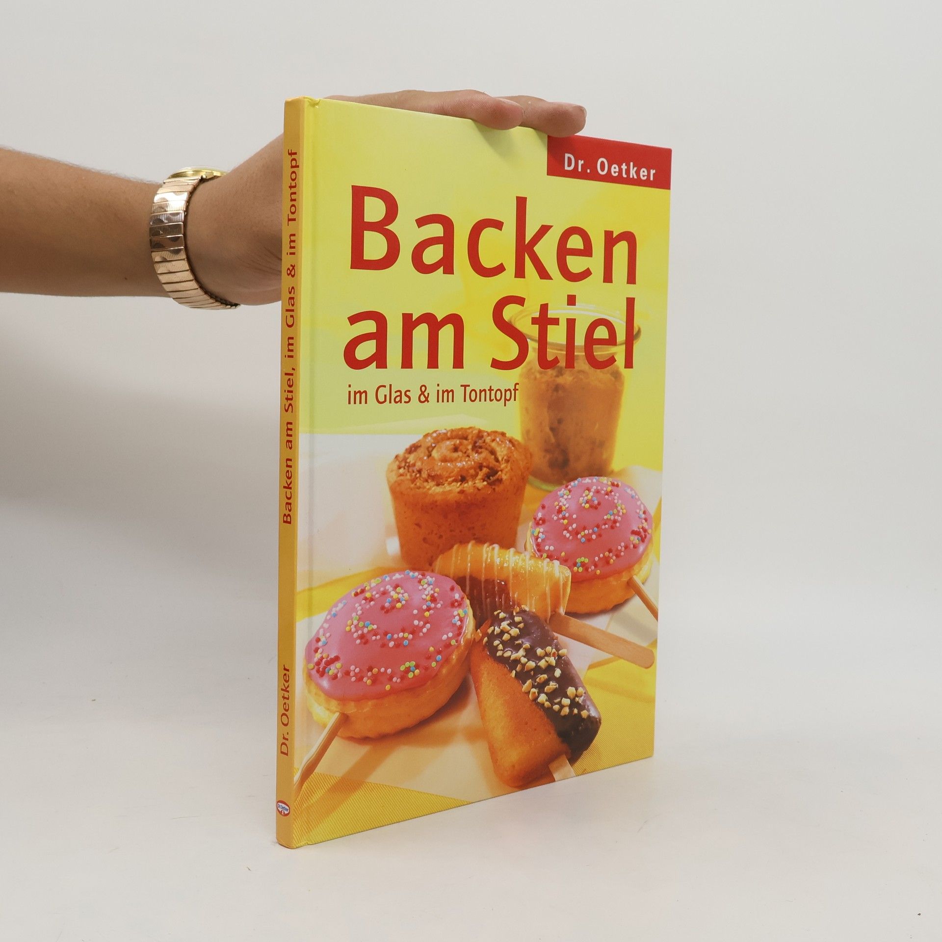Andrea Gloß Dr. Oetker. Backen am Stiel im Glas & im Tontopf
